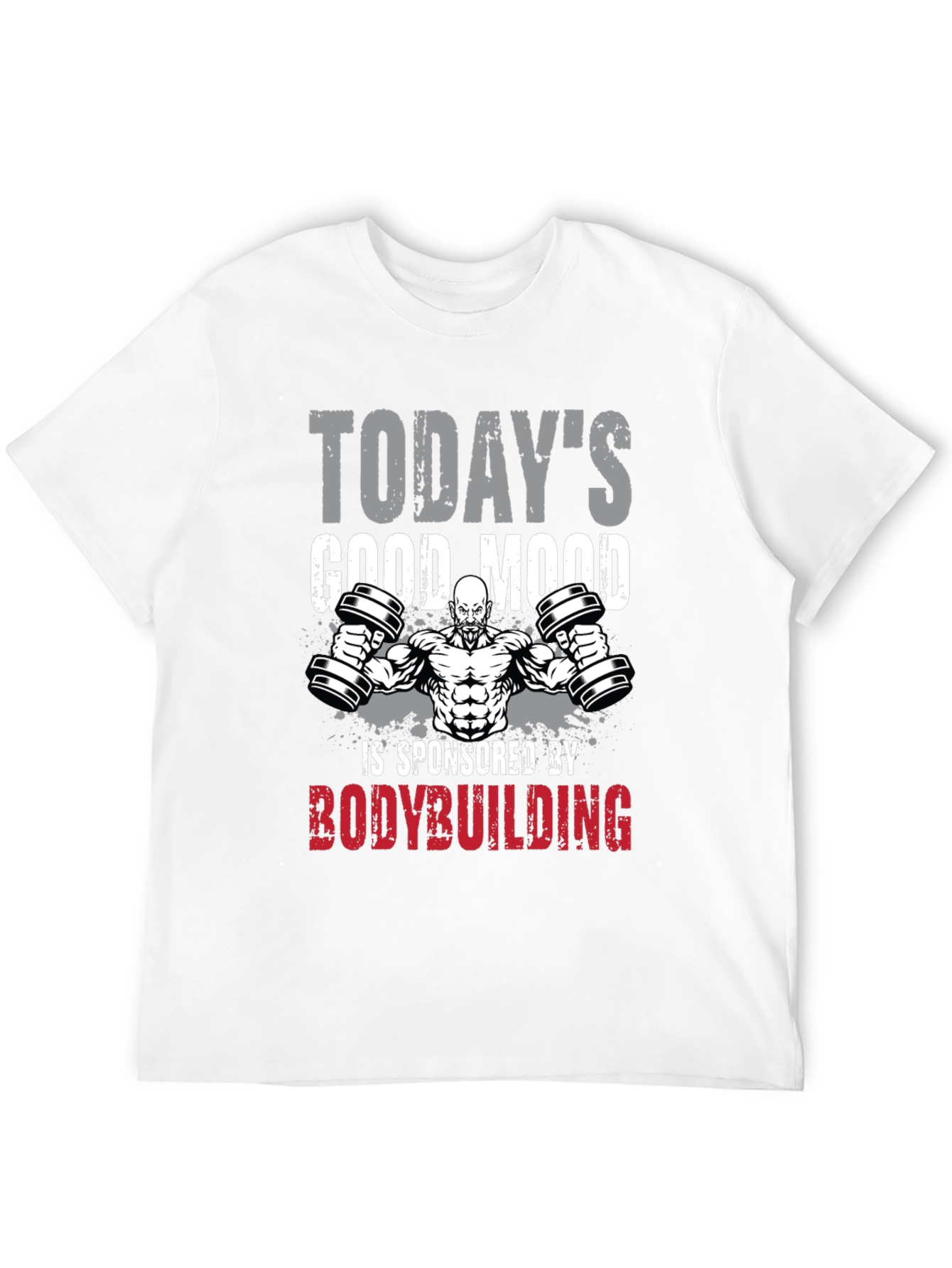 Bodybuilding T-Shirt - Todays Good Mood