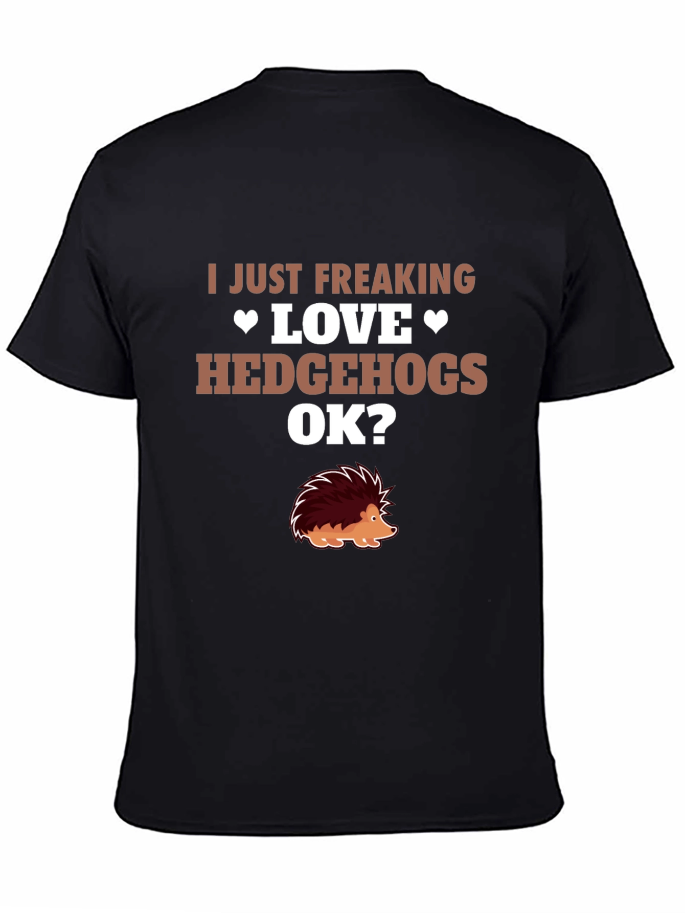 I Love Hedgehogs Graphic Tee - Novelty T-Shirt