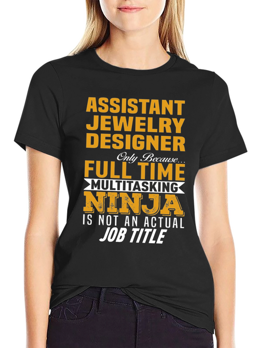 Assistant Jewelry Designer T-Shirt