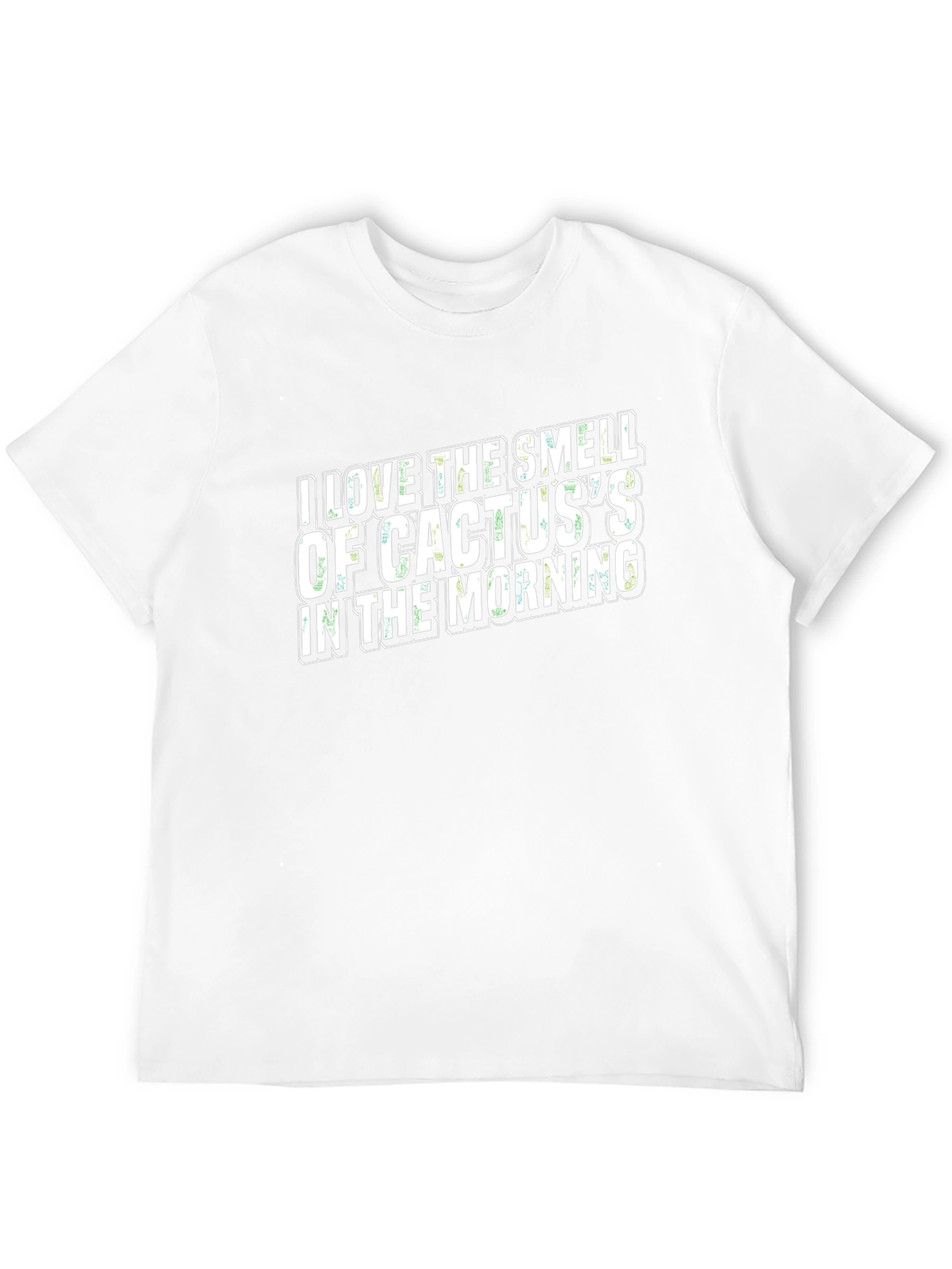 I Love The Smell of Cactus T-Shirt