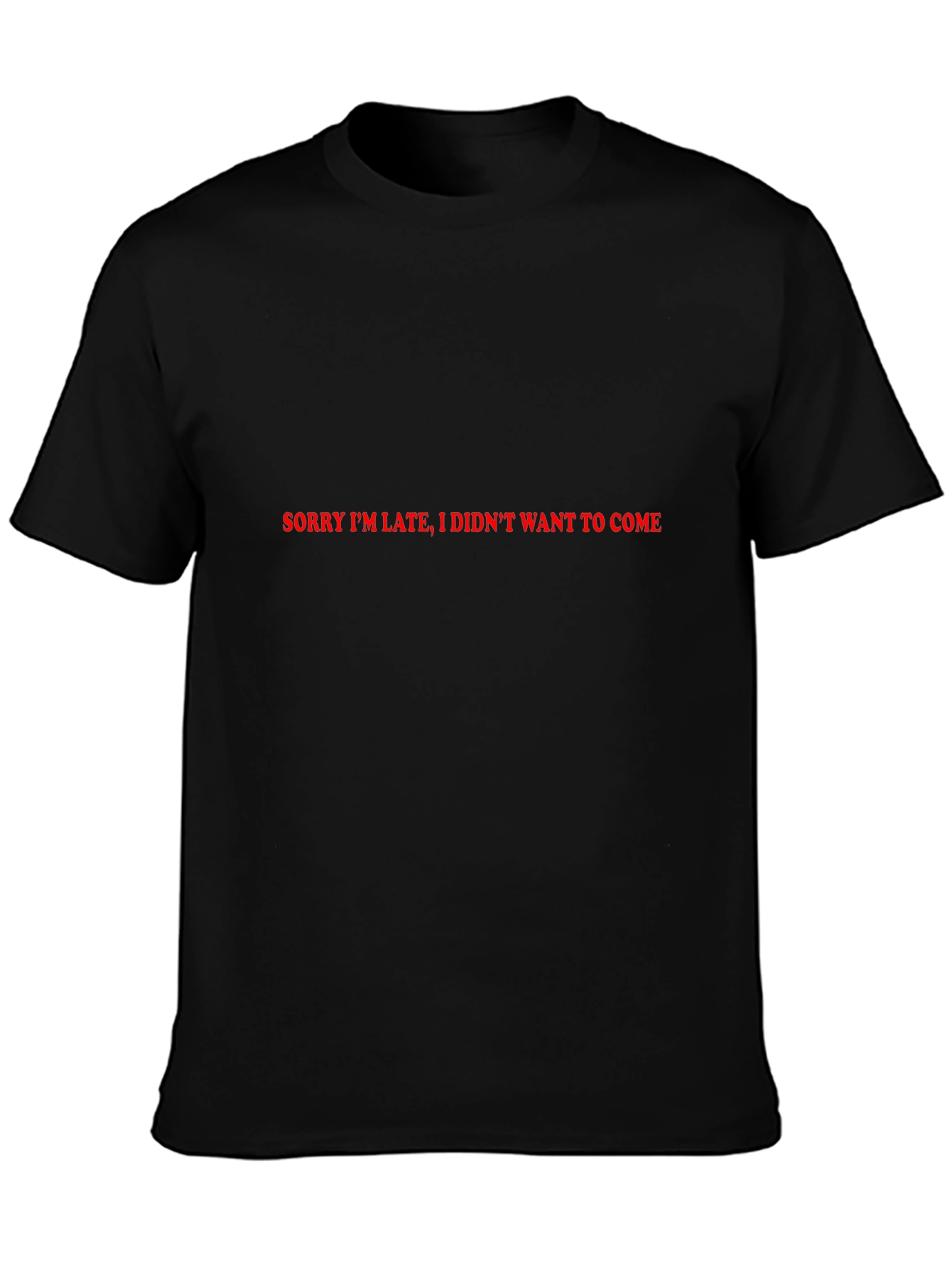 Sorry Im Late Graphic Tee