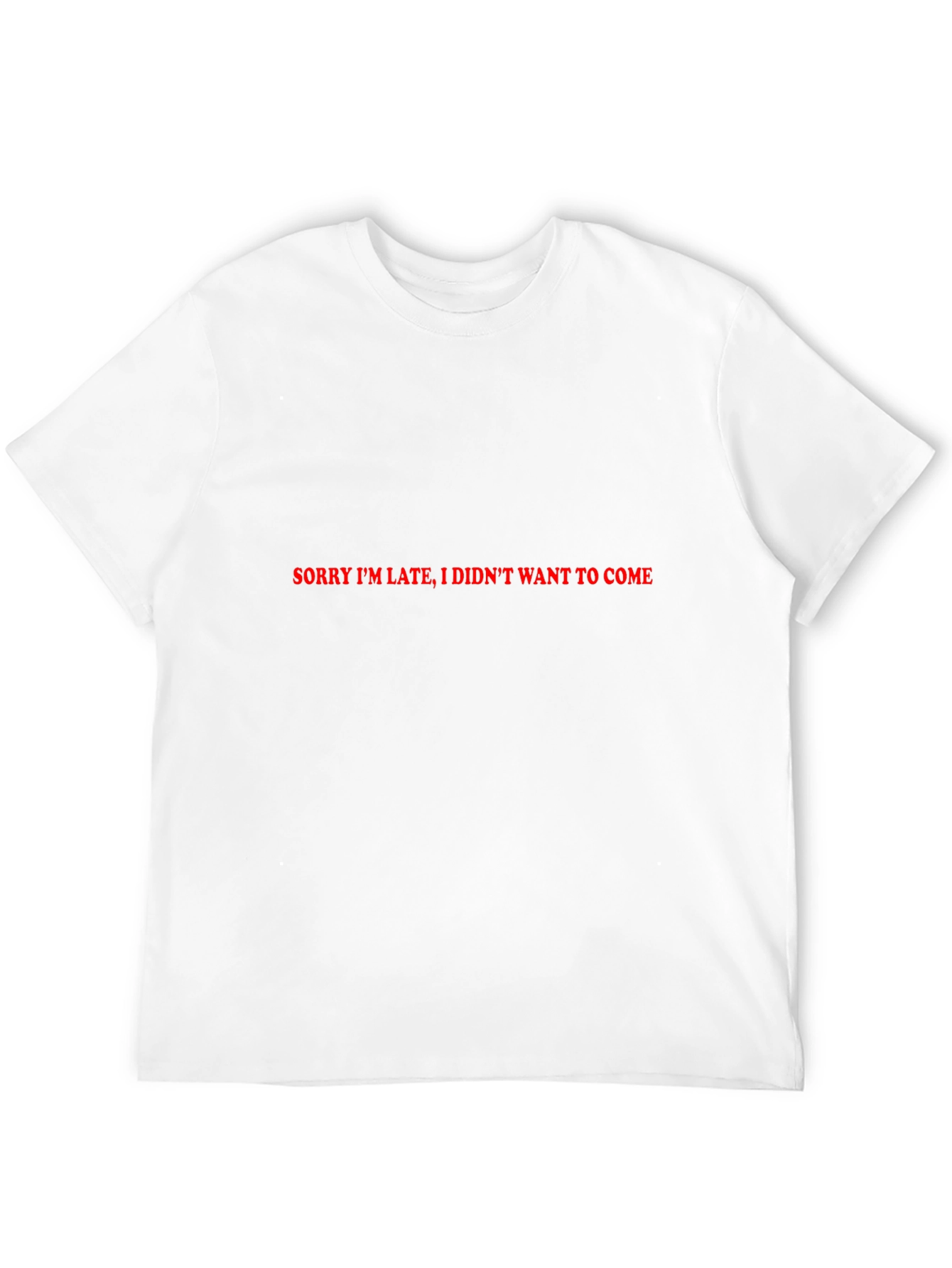 Sorry Im Late Graphic Tee