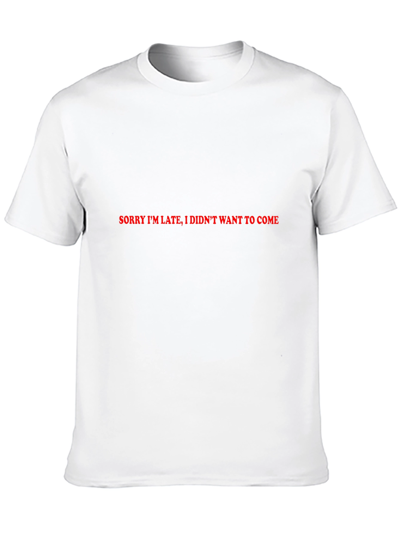 Sorry Im Late Graphic Tee