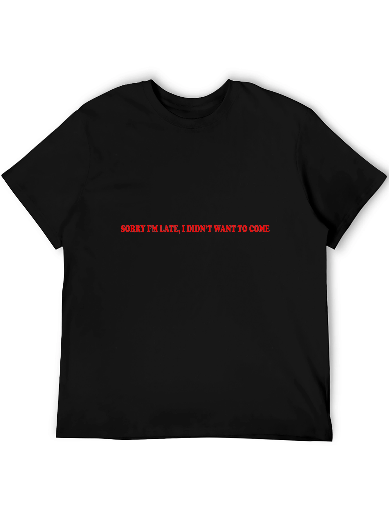 Sorry Im Late Graphic Tee