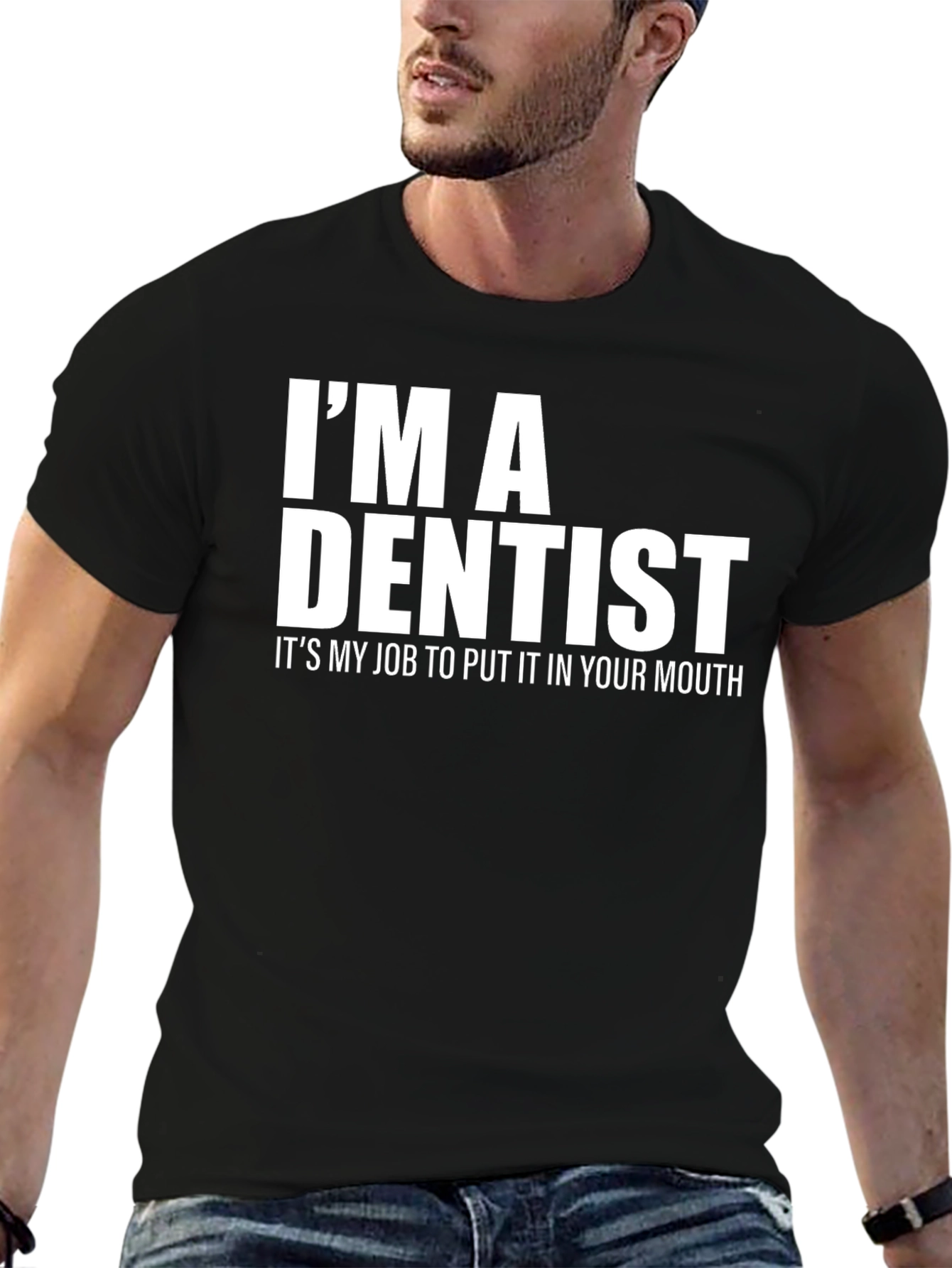 Im A Dentist Funny Black T-Shirt