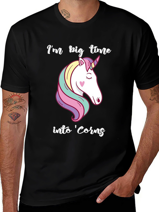 Im Big Time Into Corns Unicorn T-Shirt