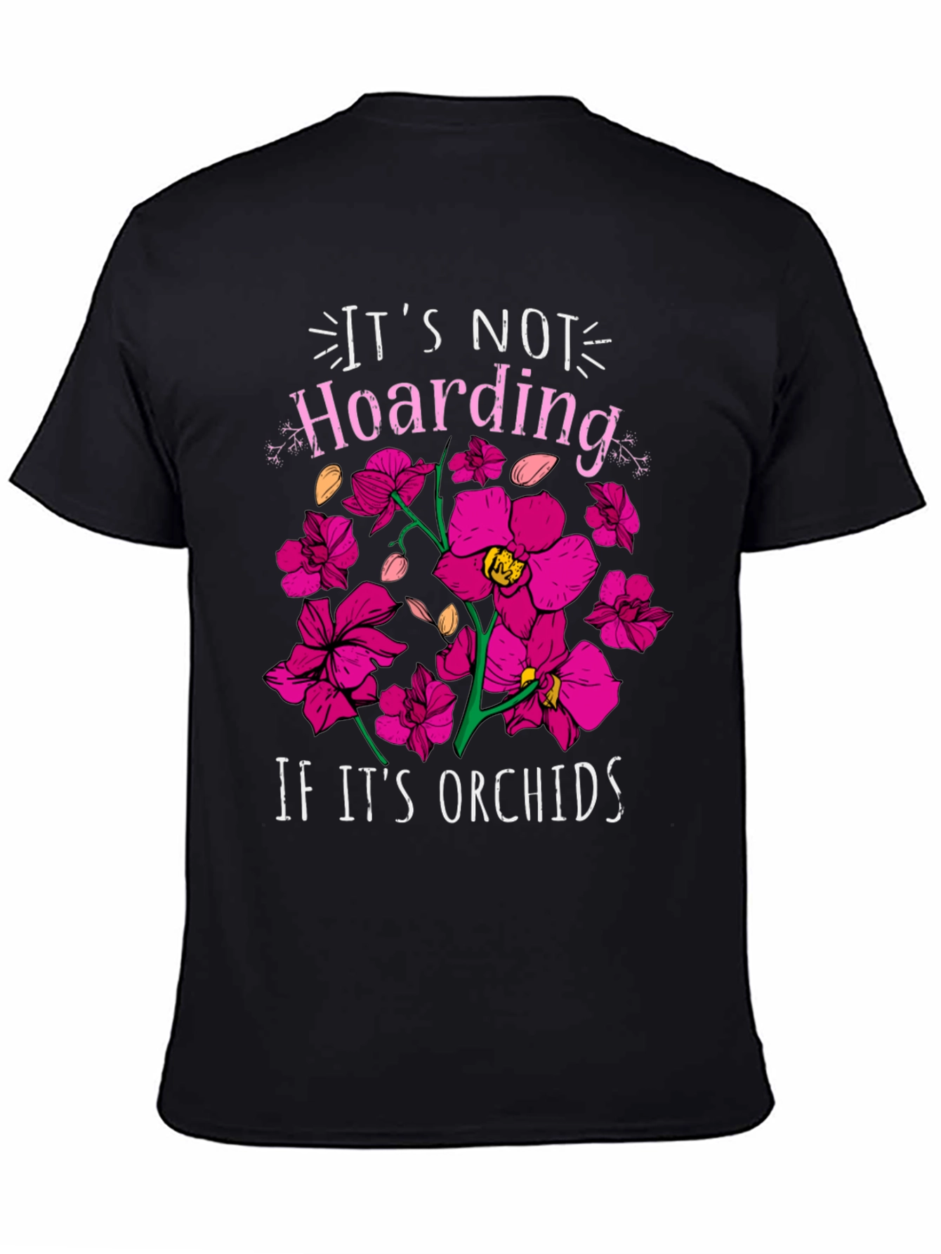 Orchids T-shirt - Its Not Hoarding