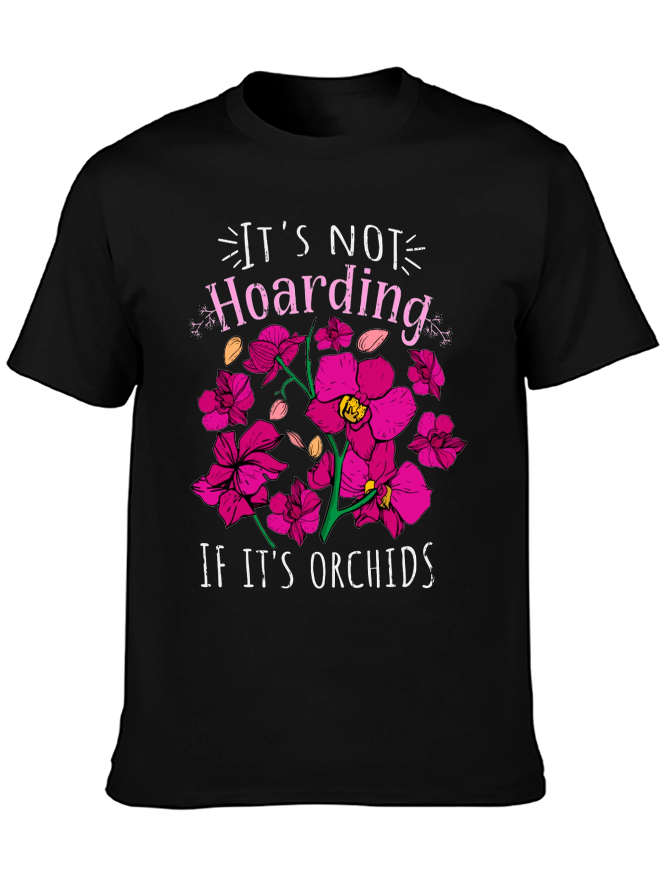Orchids T-shirt - Its Not Hoarding