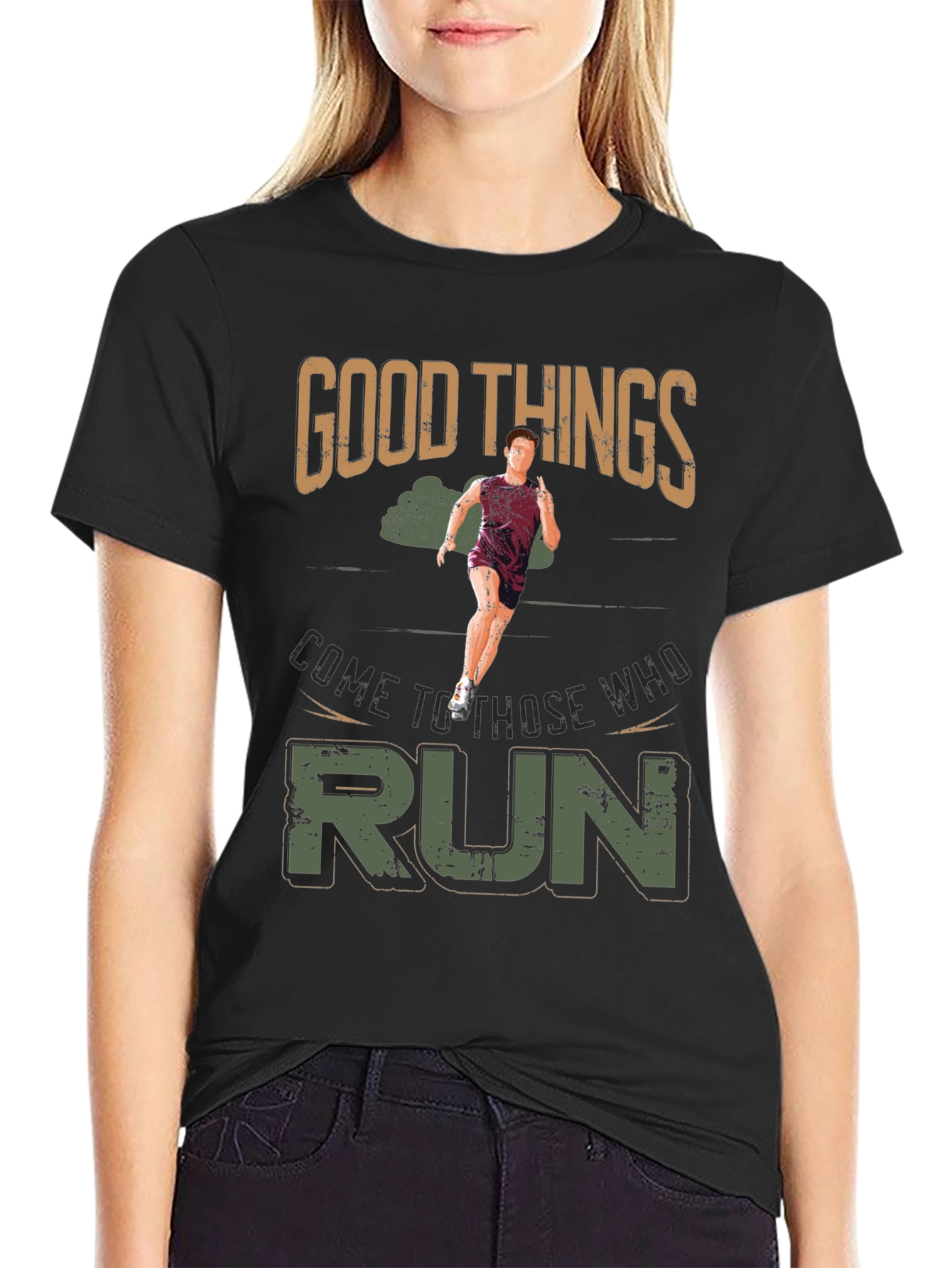 Good Things Come to Those Who Run T-Shirt