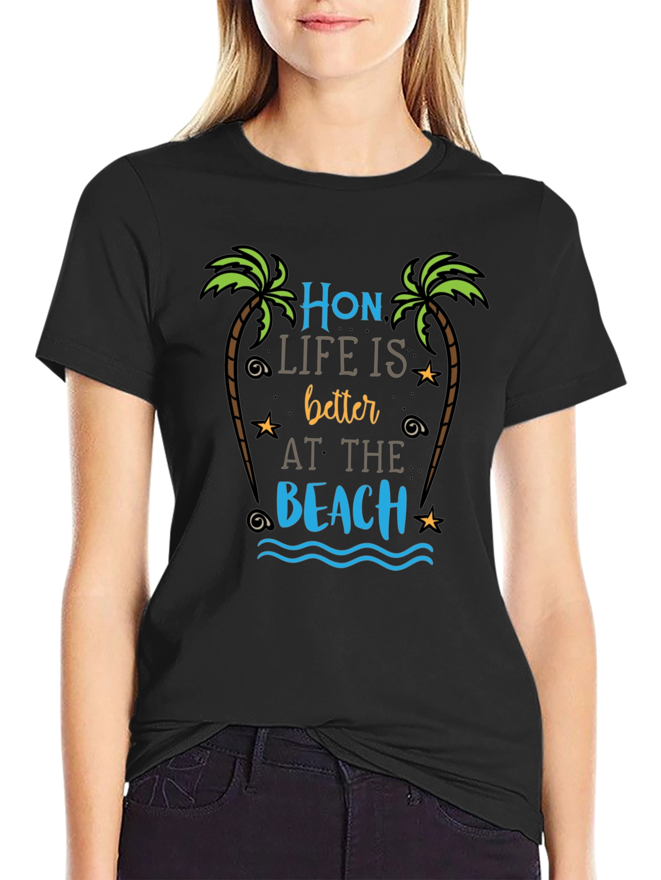 Hon Life is Better at the Beach T-Shirt