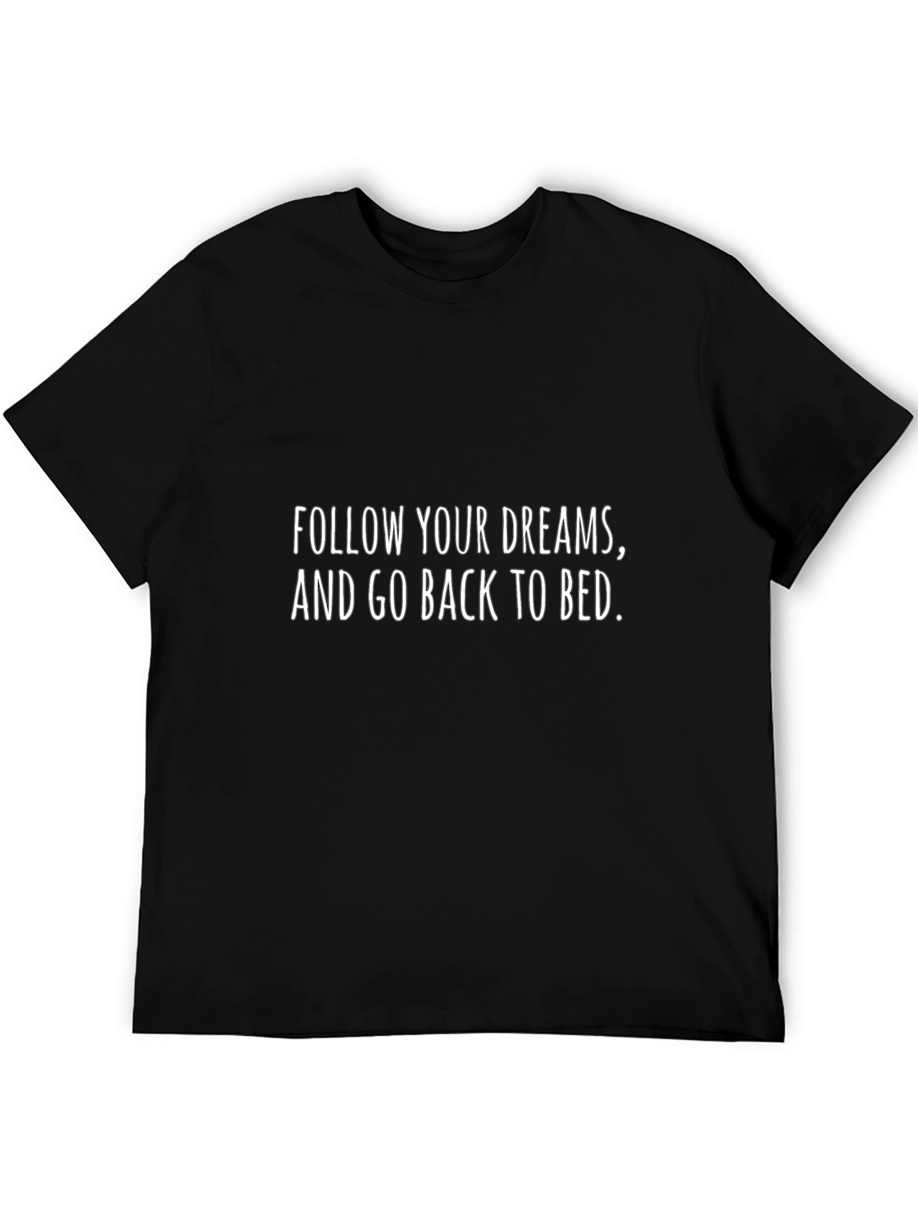 Follow Your Dreams Graphic Tee - Black Cotton T-Shirt