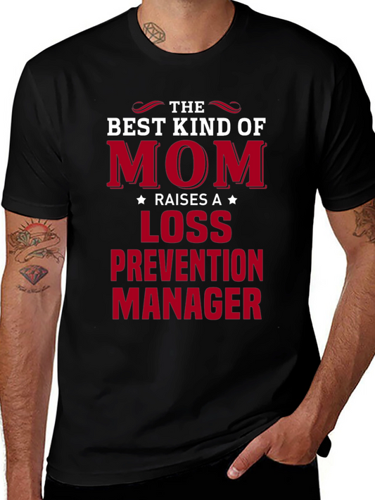 Best Kind of Mom Raises a Loss Prevention Manager T-Shirt
