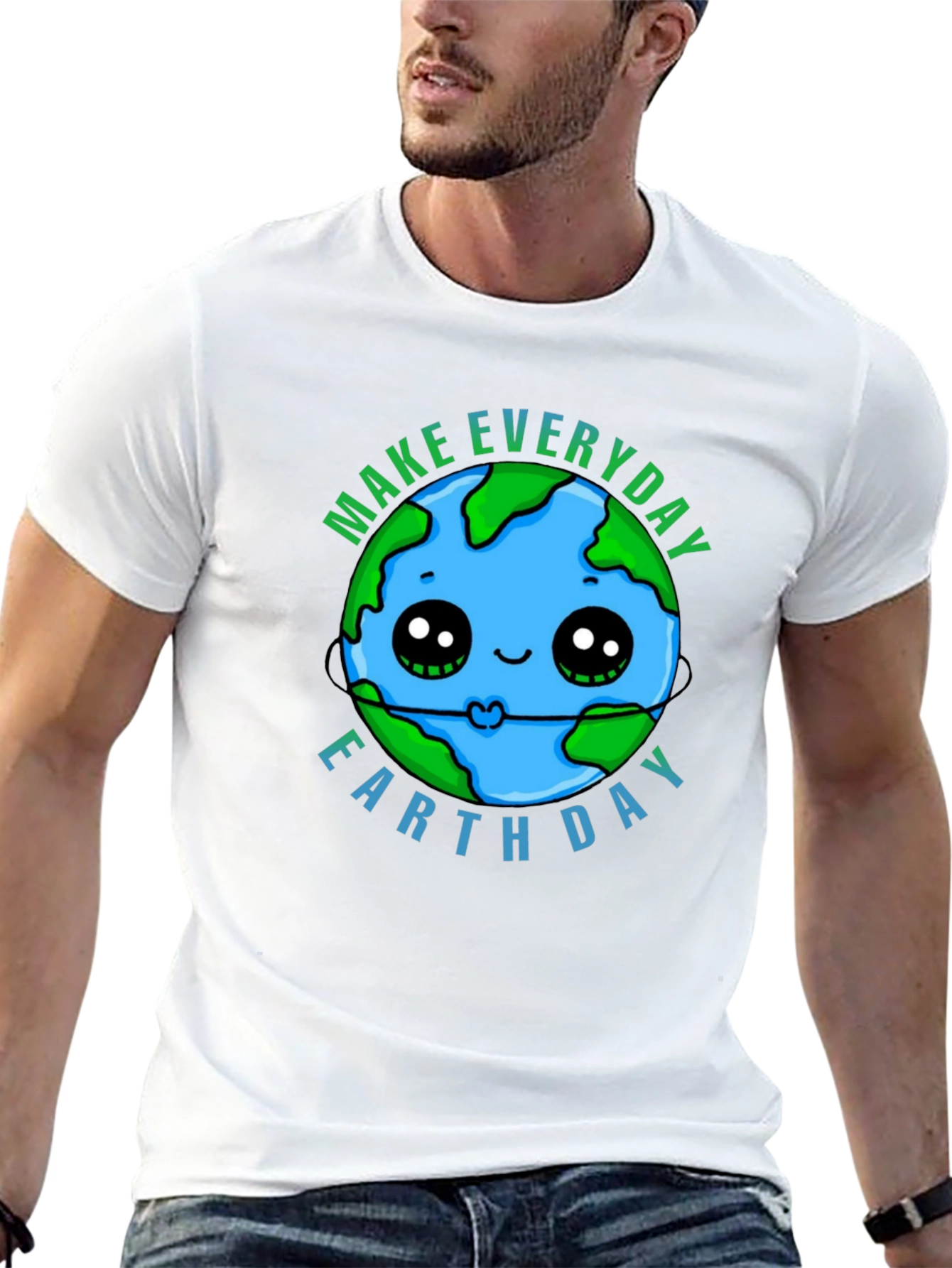 Earth Day T-Shirt - Make Every Day Earth Day!
