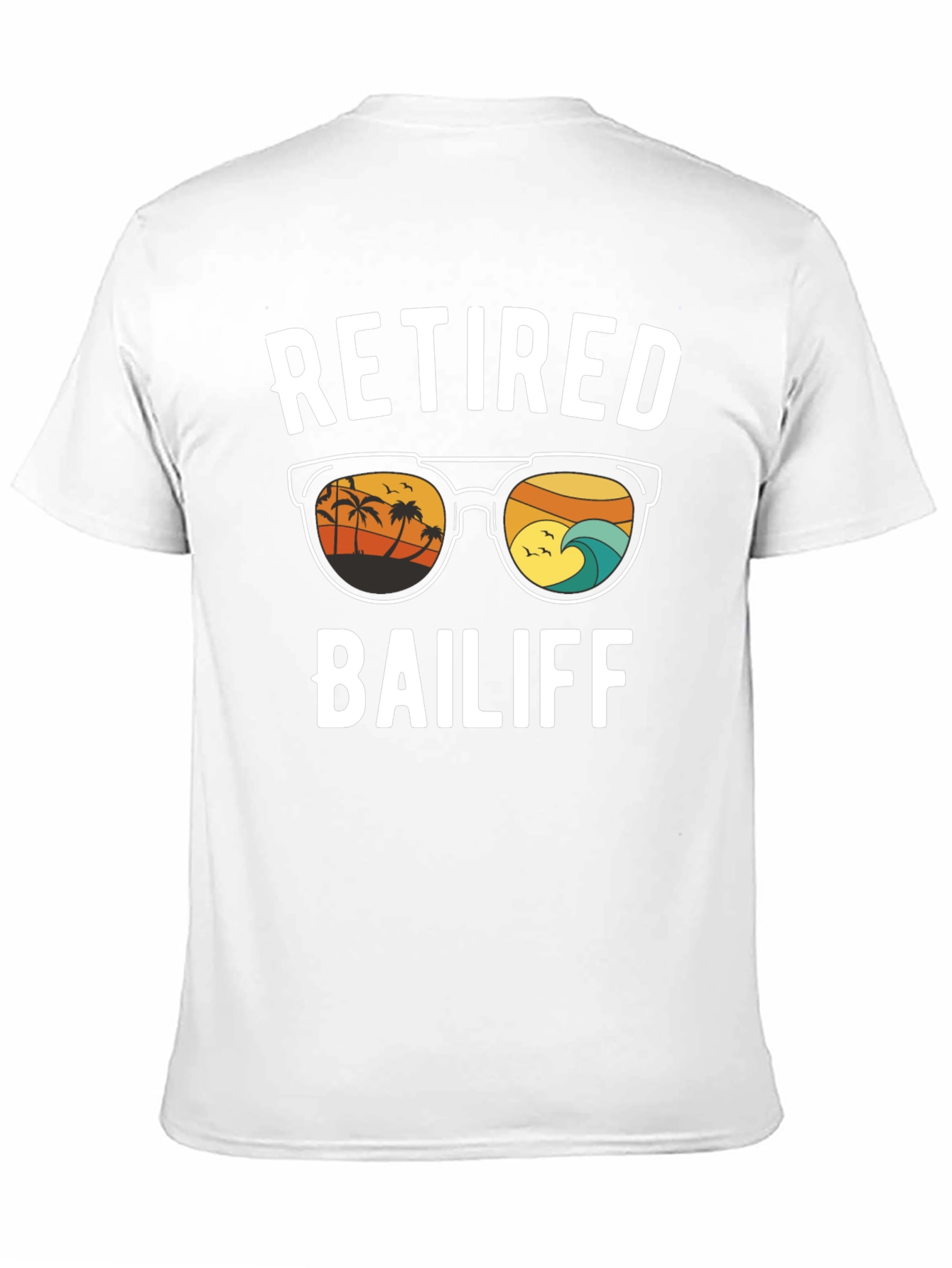 Retired Bailiff T-Shirt - Beach Sunglasses Graphic