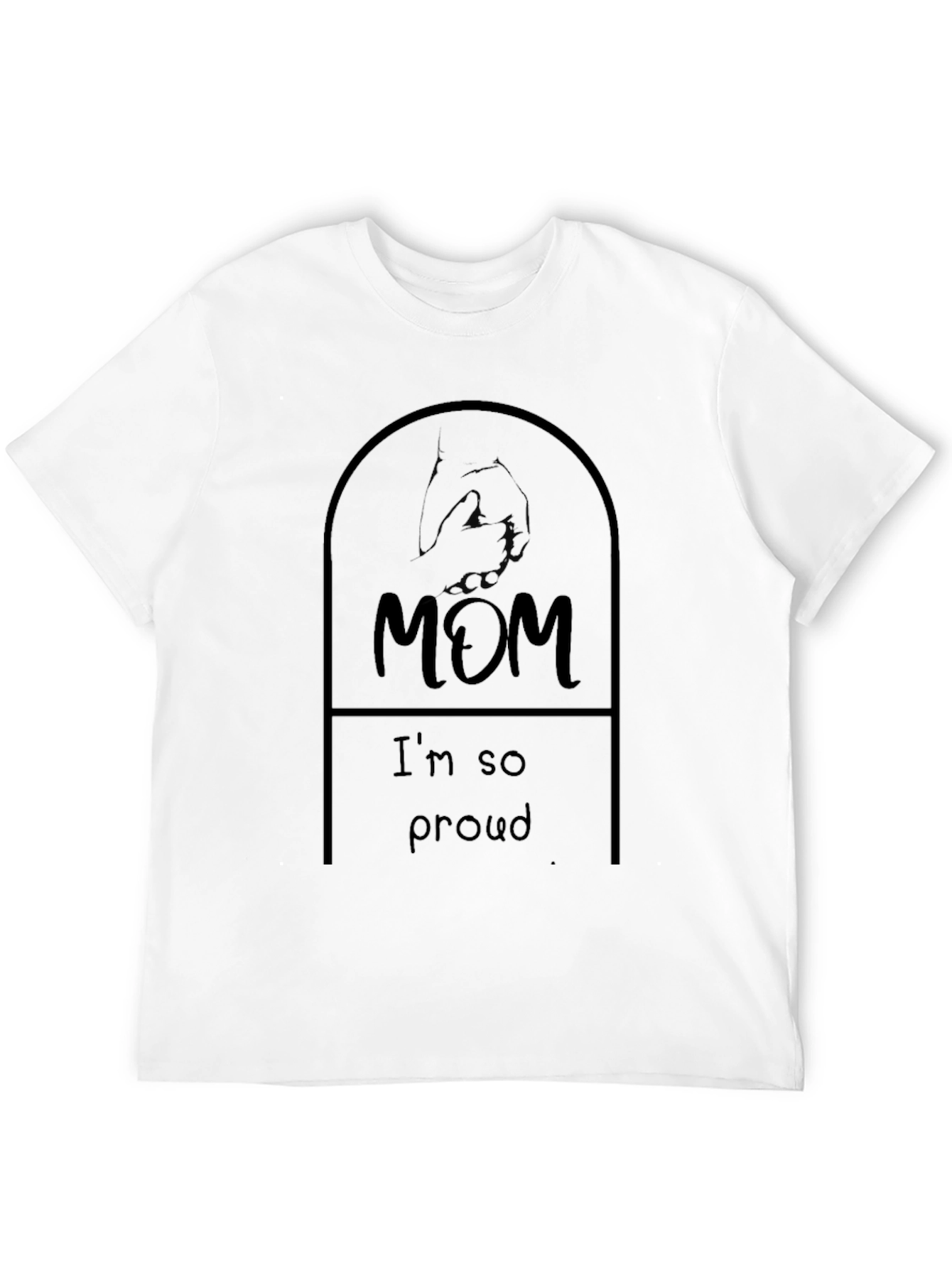 Mom Im So Proud Graphic Tee