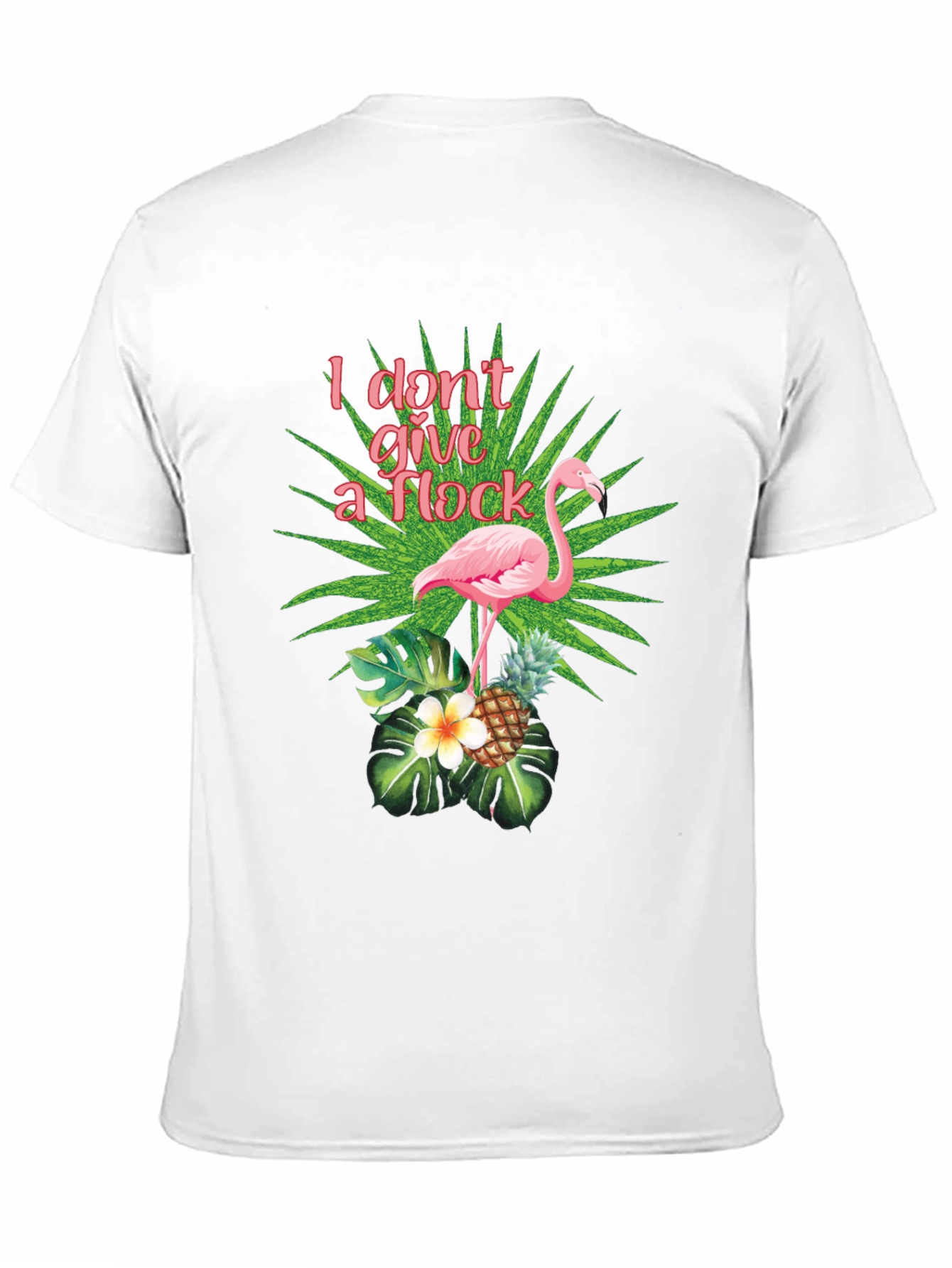 Tropical Flamingo T-Shirt - I Dont Give a Flock