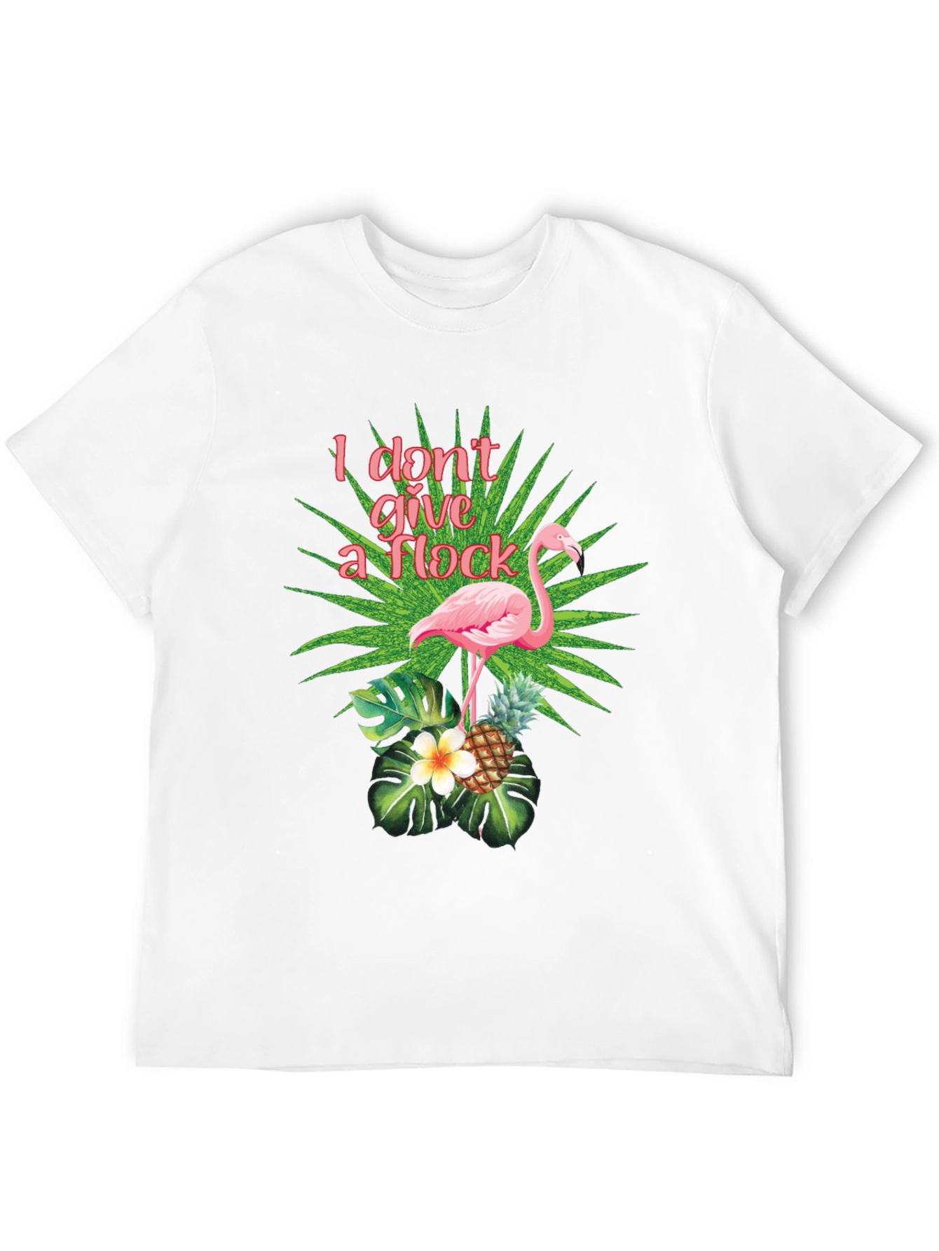Tropical Flamingo T-Shirt - I Dont Give a Flock