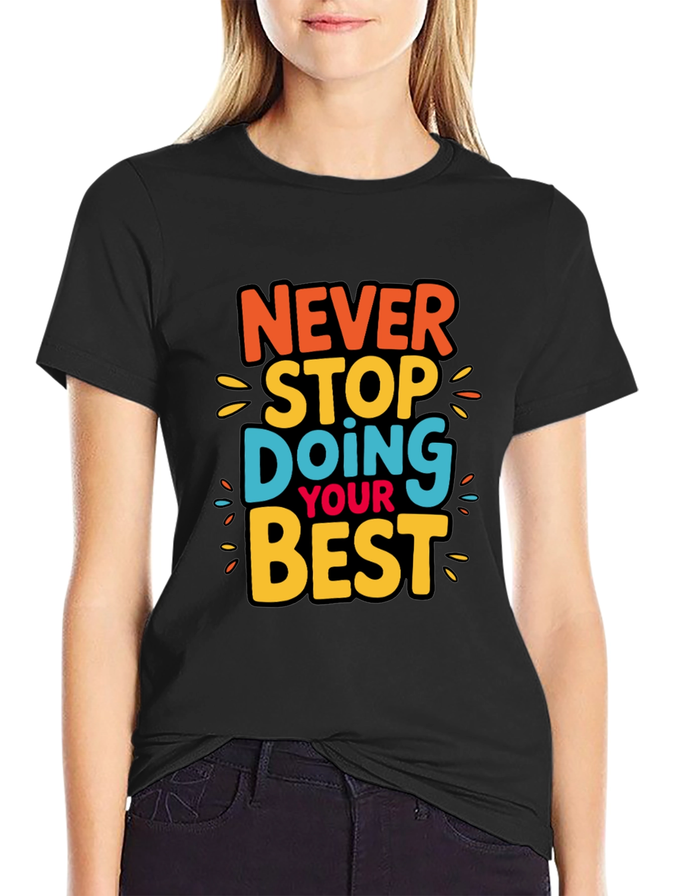 Never Stop Doing Your Best Graphic Tee