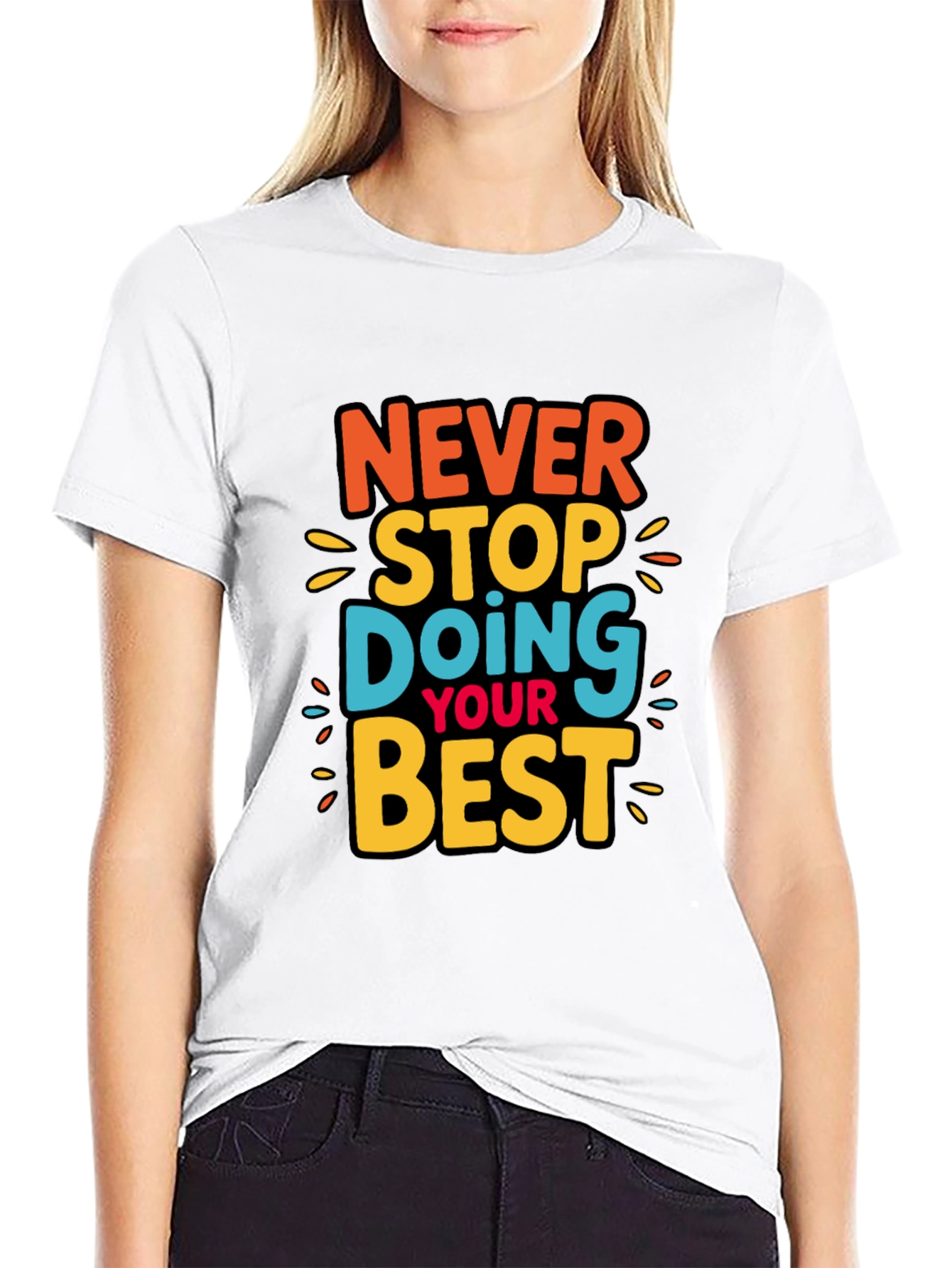 Never Stop Doing Your Best Graphic Tee