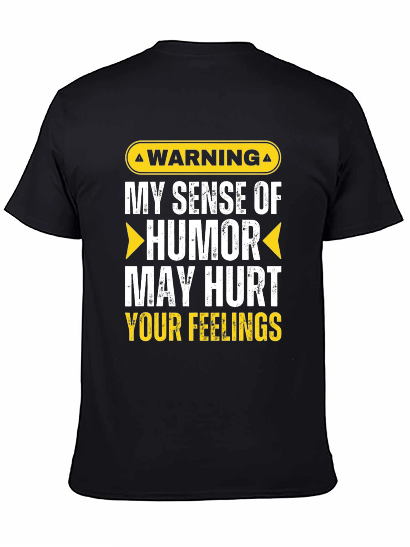 Warning: My Sense of Humor T-Shirt