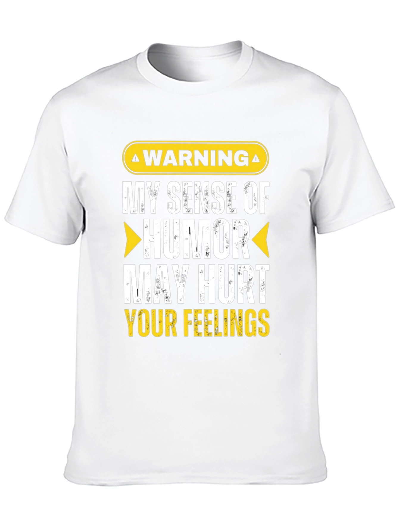 Warning: My Sense of Humor T-Shirt