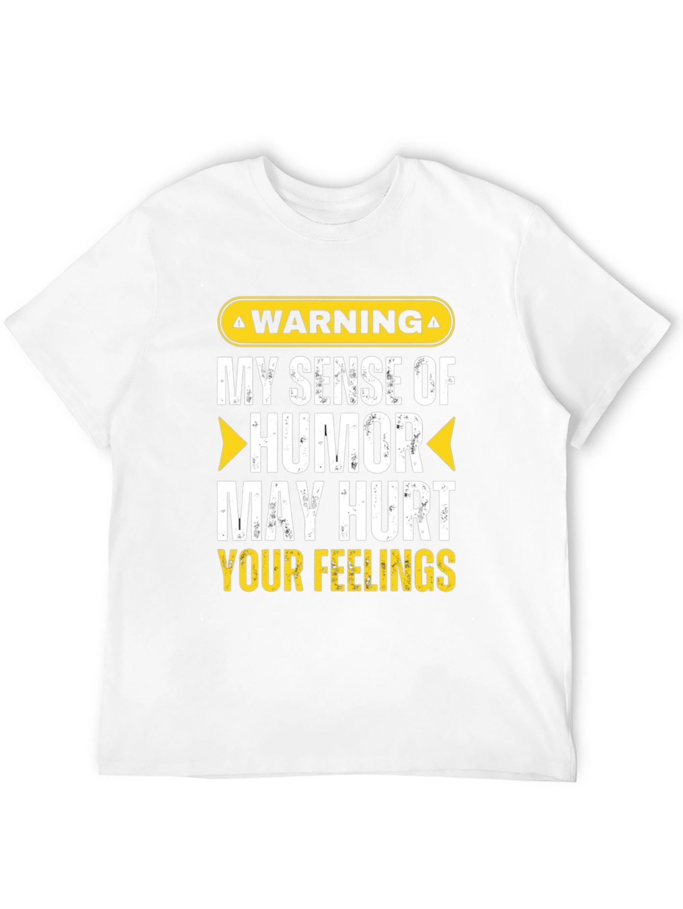 Warning: My Sense of Humor T-Shirt