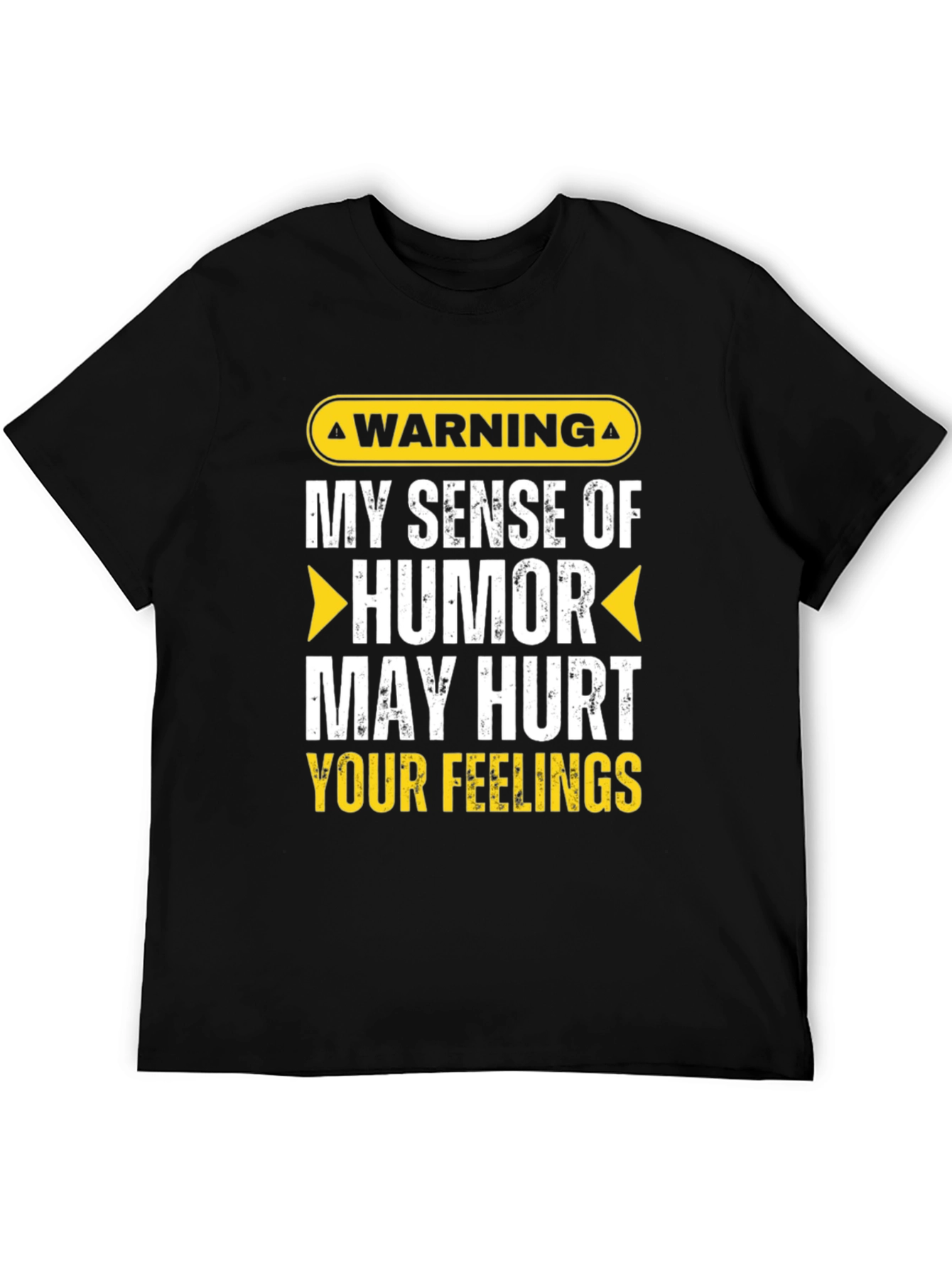 Warning: My Sense of Humor T-Shirt