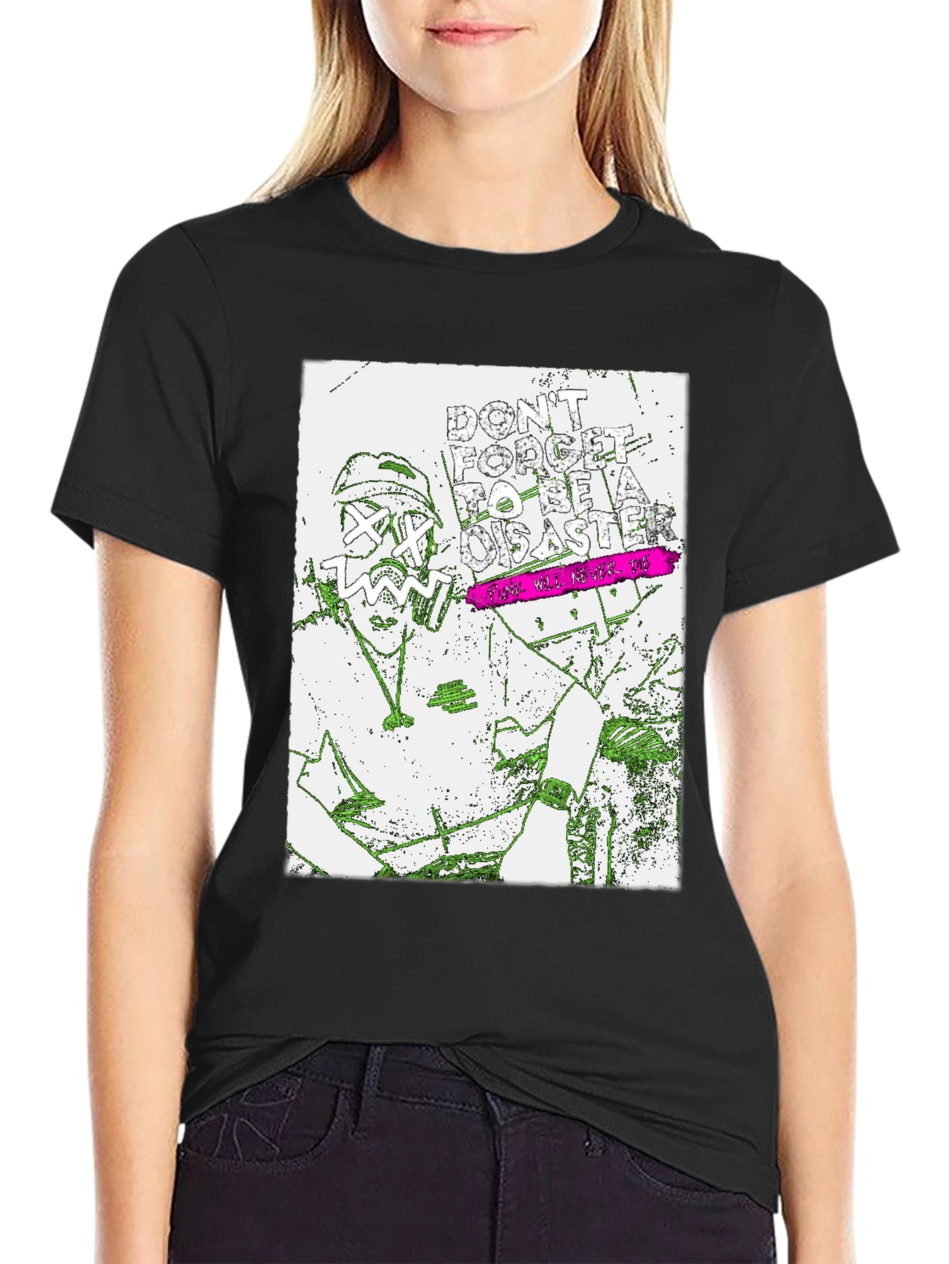 Dont Forget To Be A Disaster T-Shirt