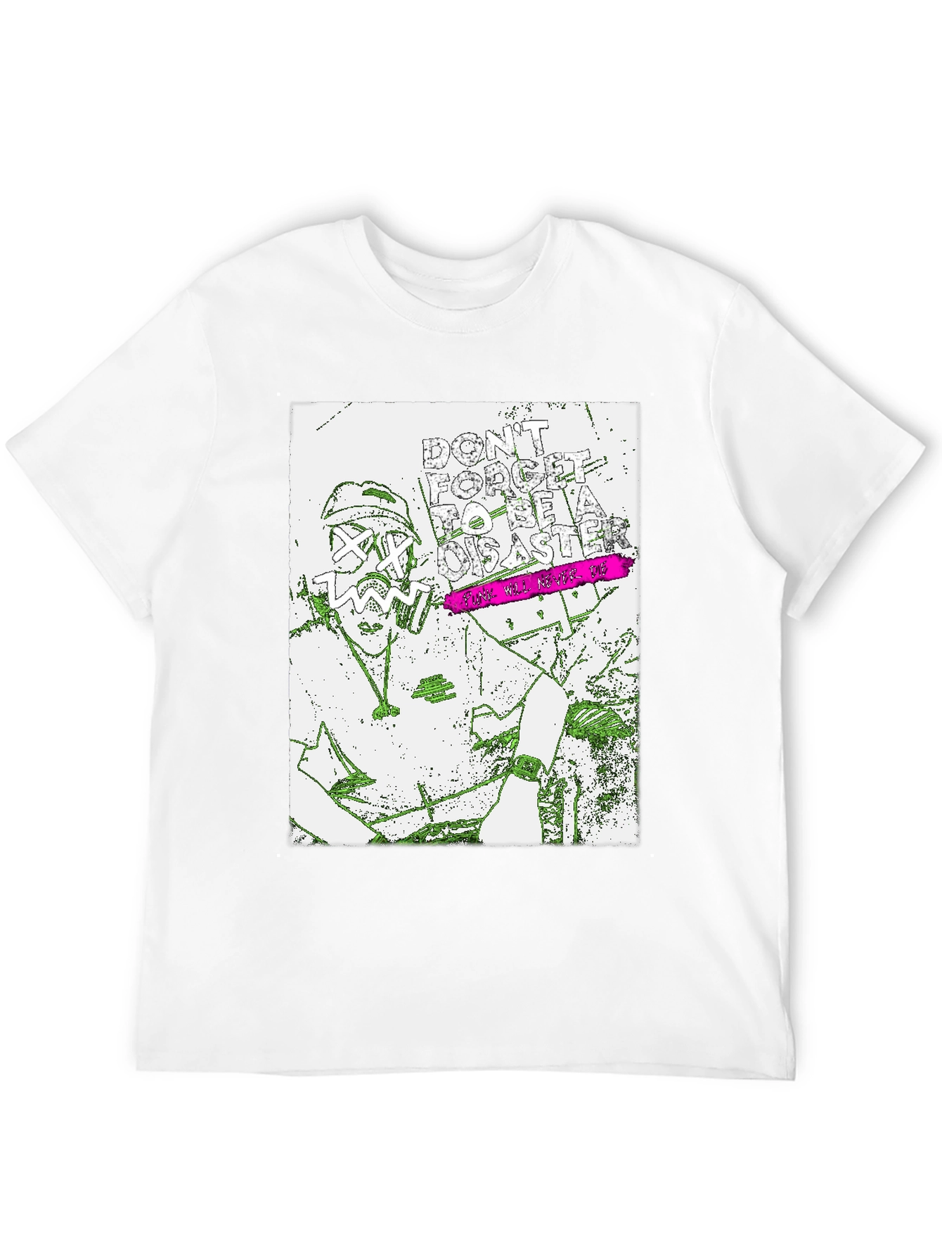 Dont Forget To Be A Disaster T-Shirt