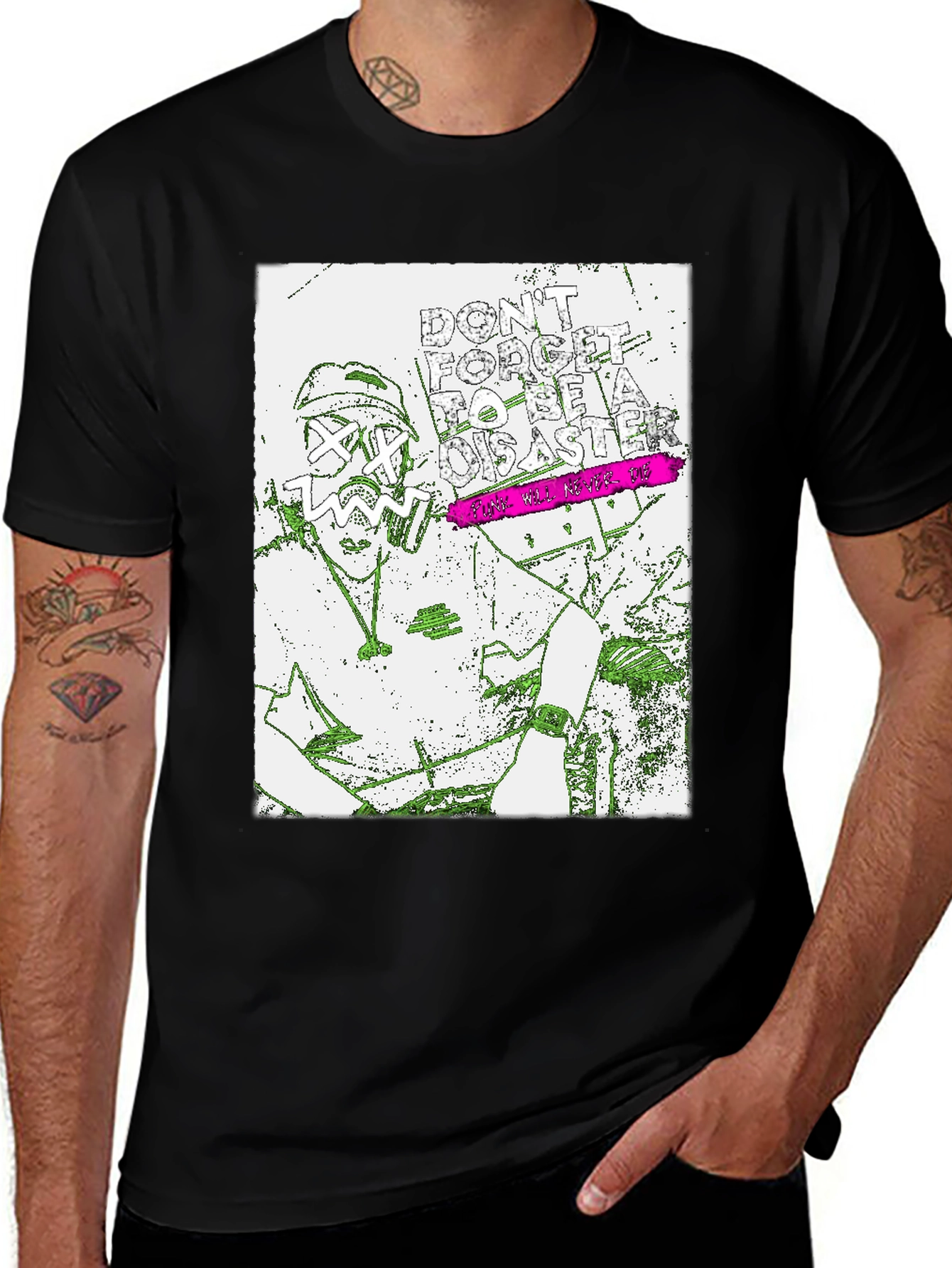 Dont Forget To Be A Disaster T-Shirt