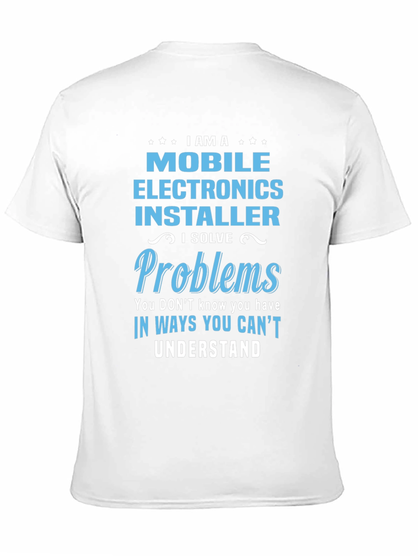 Mobile Electronics Installer T-Shirt: Problem Solver Tee