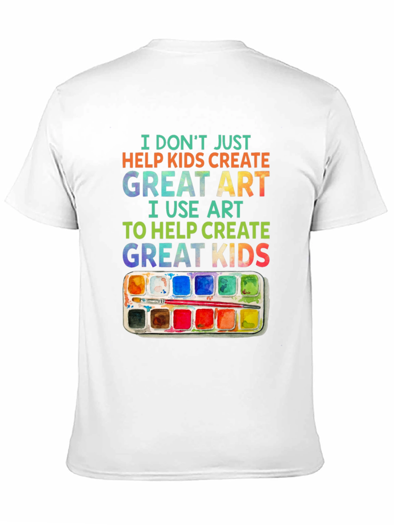 Artist Teach Great Kids Graphic T-Shirt