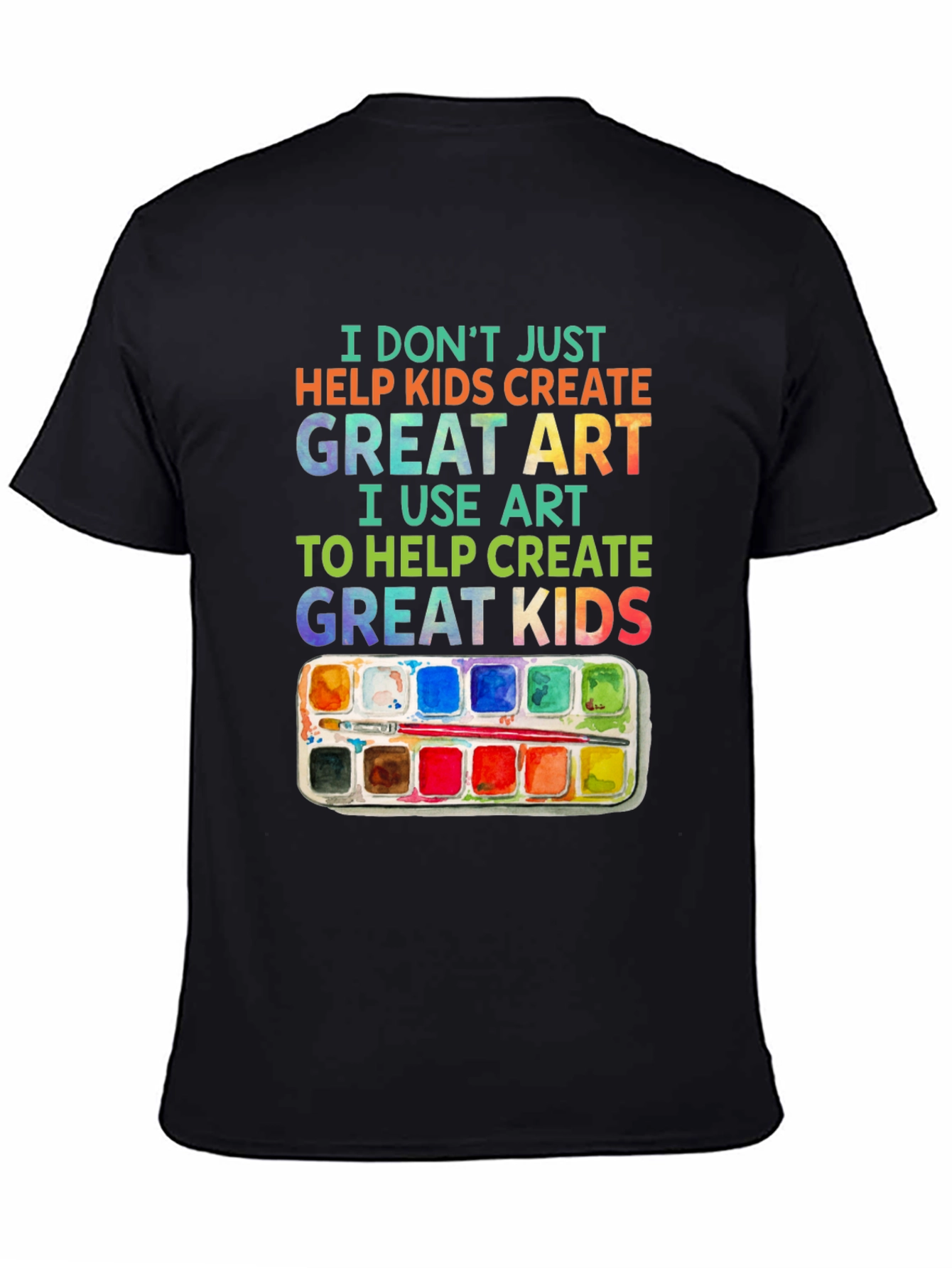 Artist Teach Great Kids Graphic T-Shirt