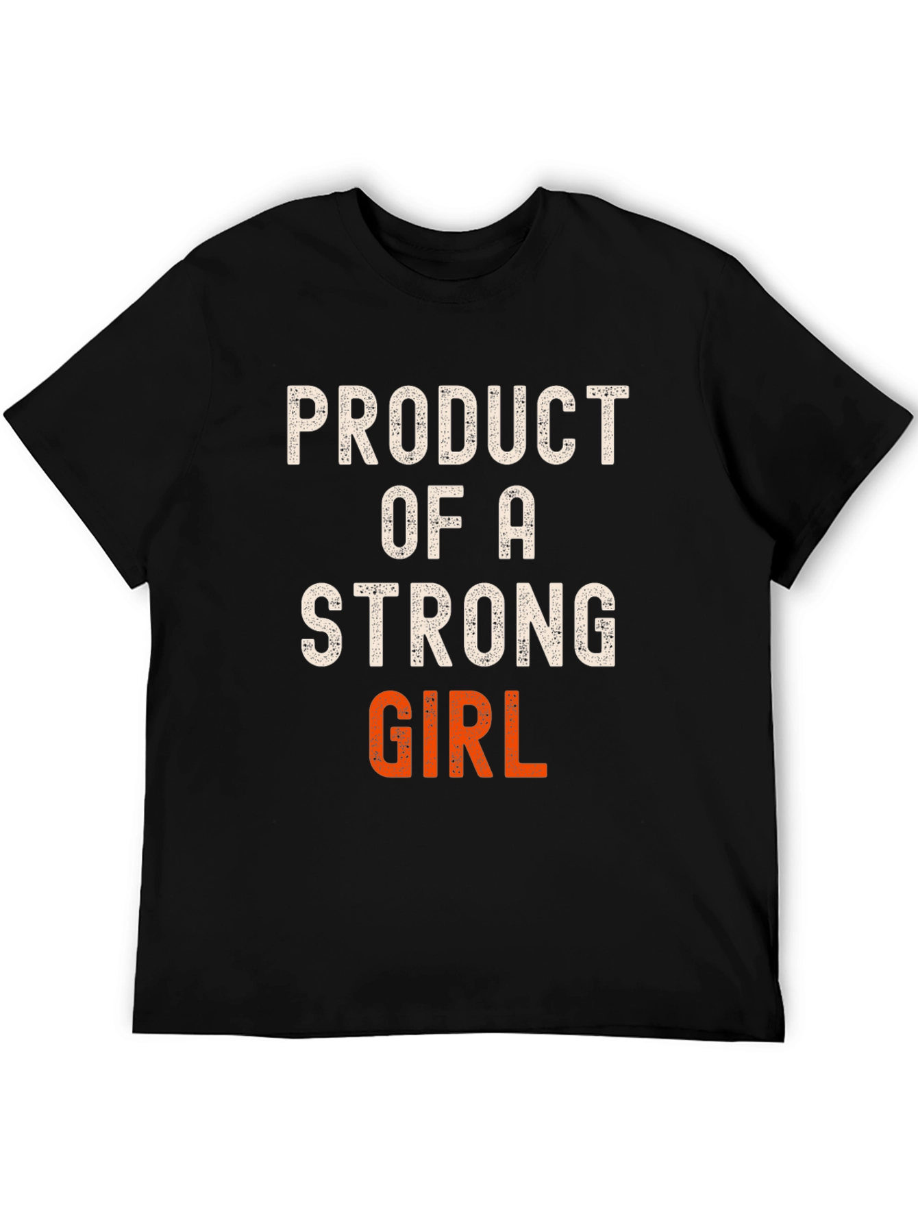 Product of a Strong Girl T-Shirt