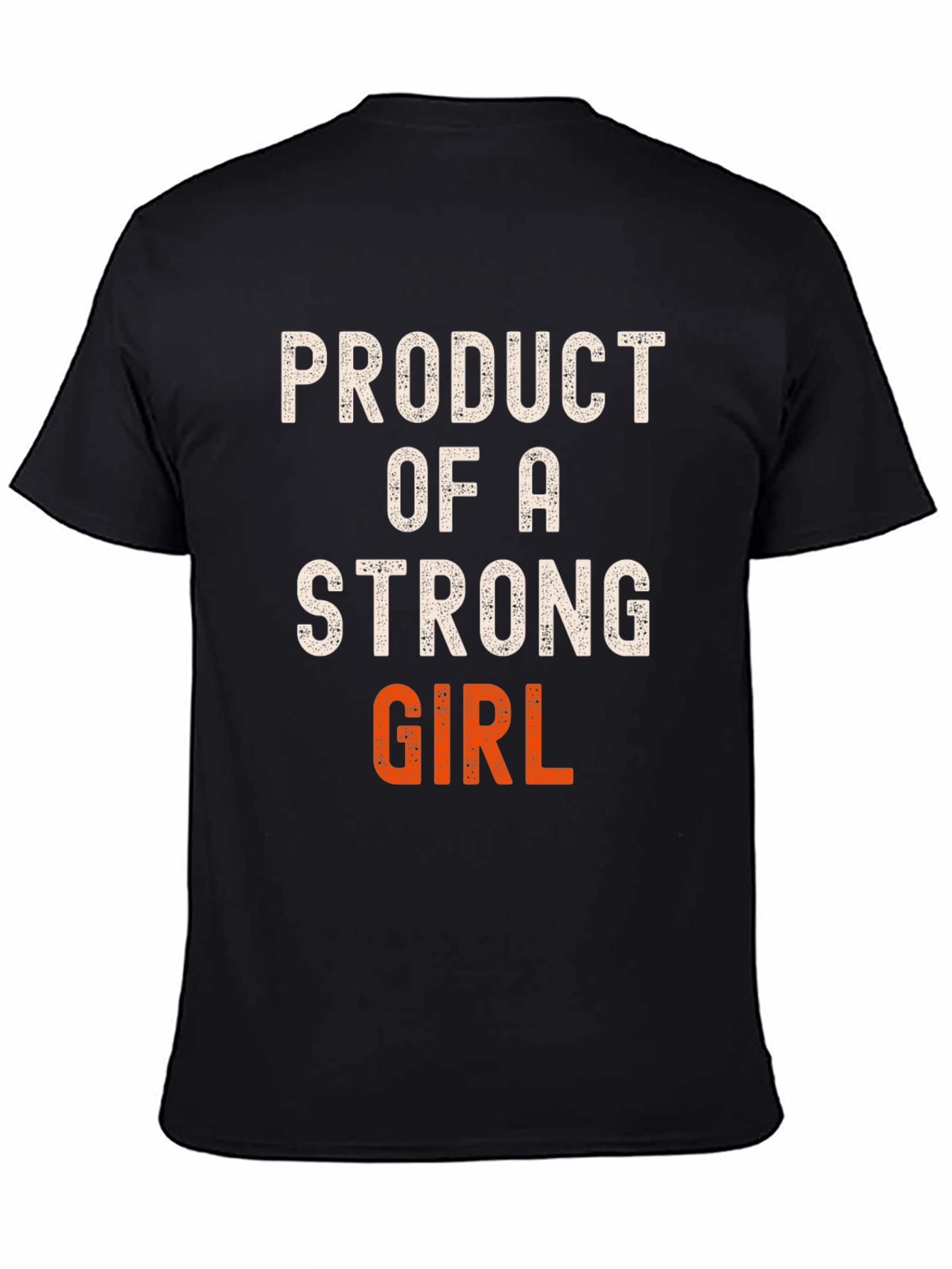 Product of a Strong Girl T-Shirt