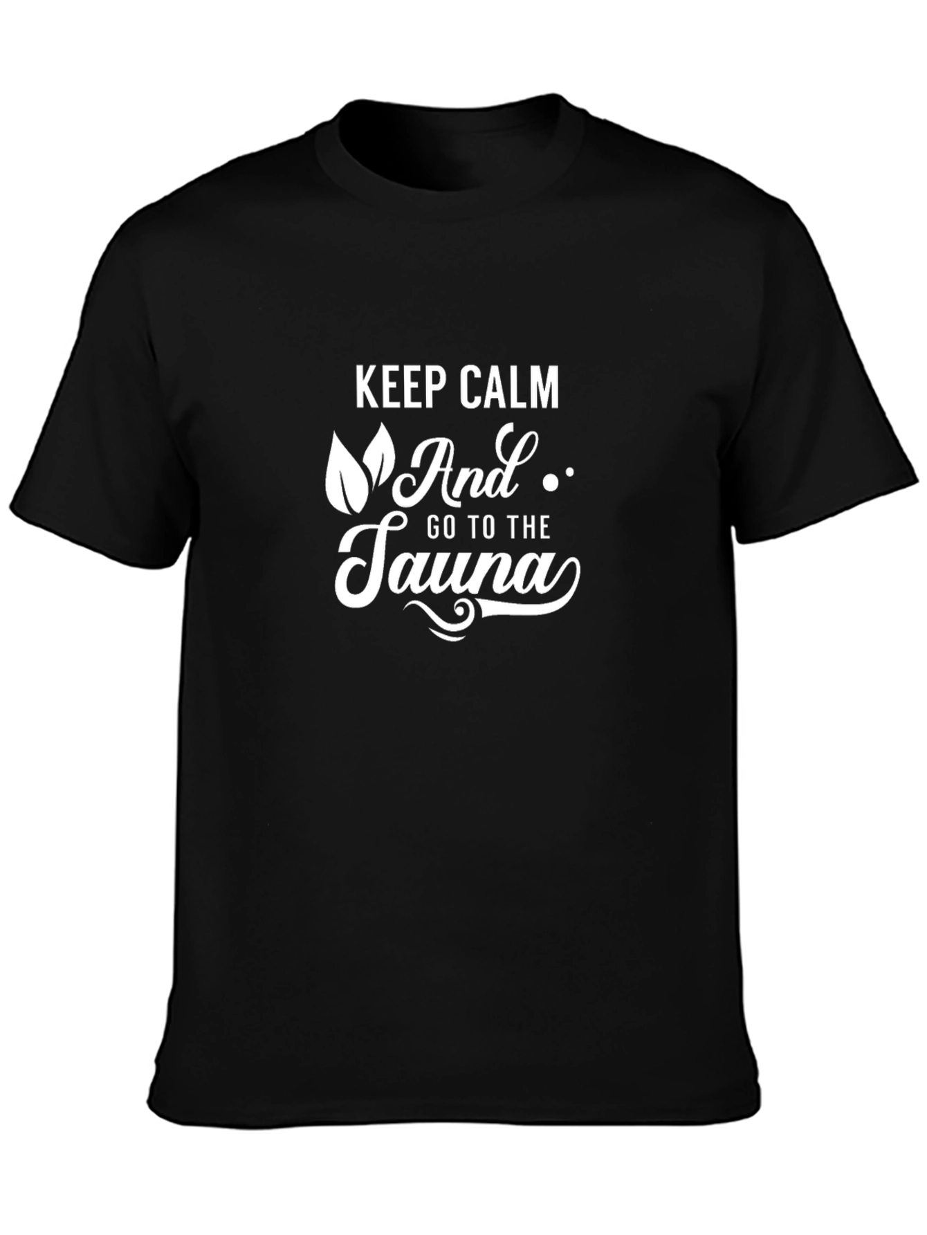 Keep Calm and Go to the Sauna T-Shirt