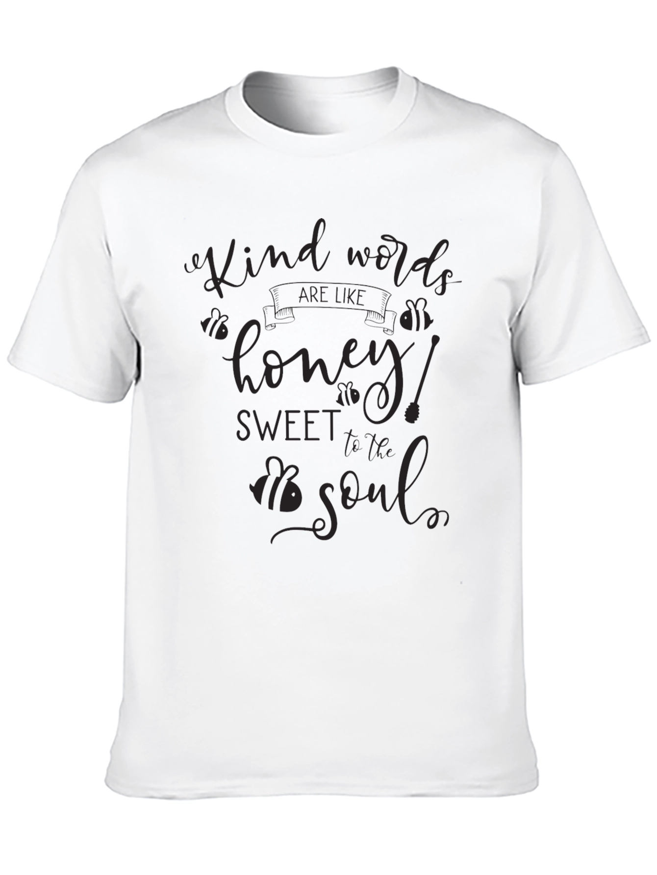 Kind Words are Like Honey T-Shirt