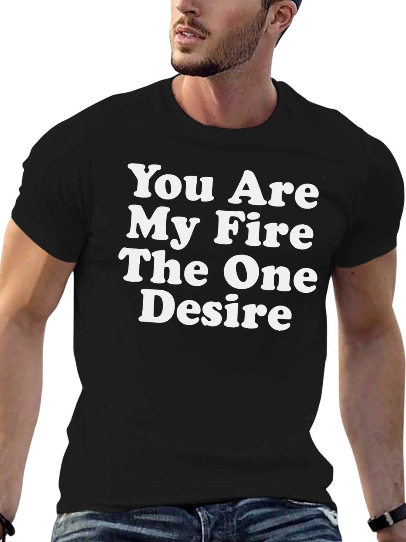 You Are My Fire T-Shirt