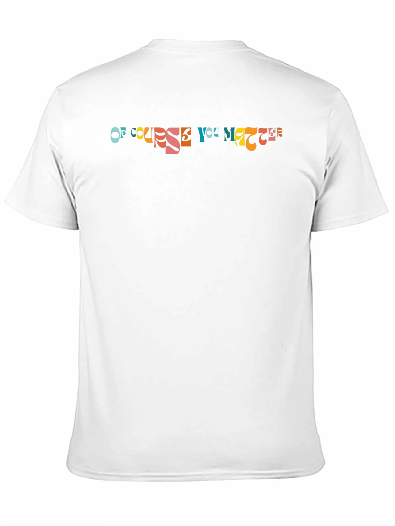 Of Course You Matter Black T-Shirt