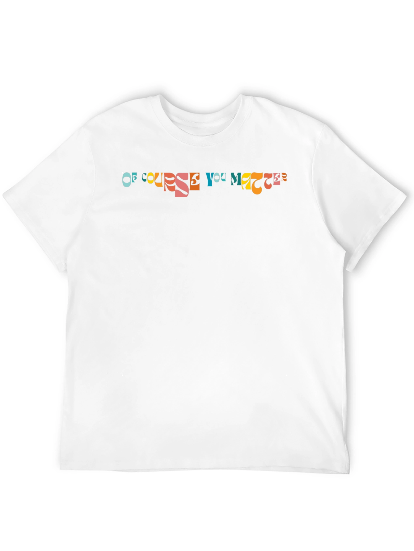 Of Course You Matter Black T-Shirt
