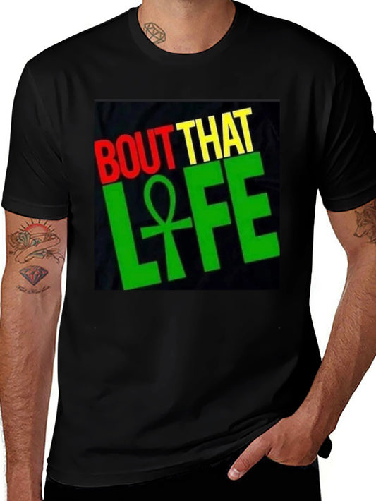 Bout That Life Graphic T-Shirt