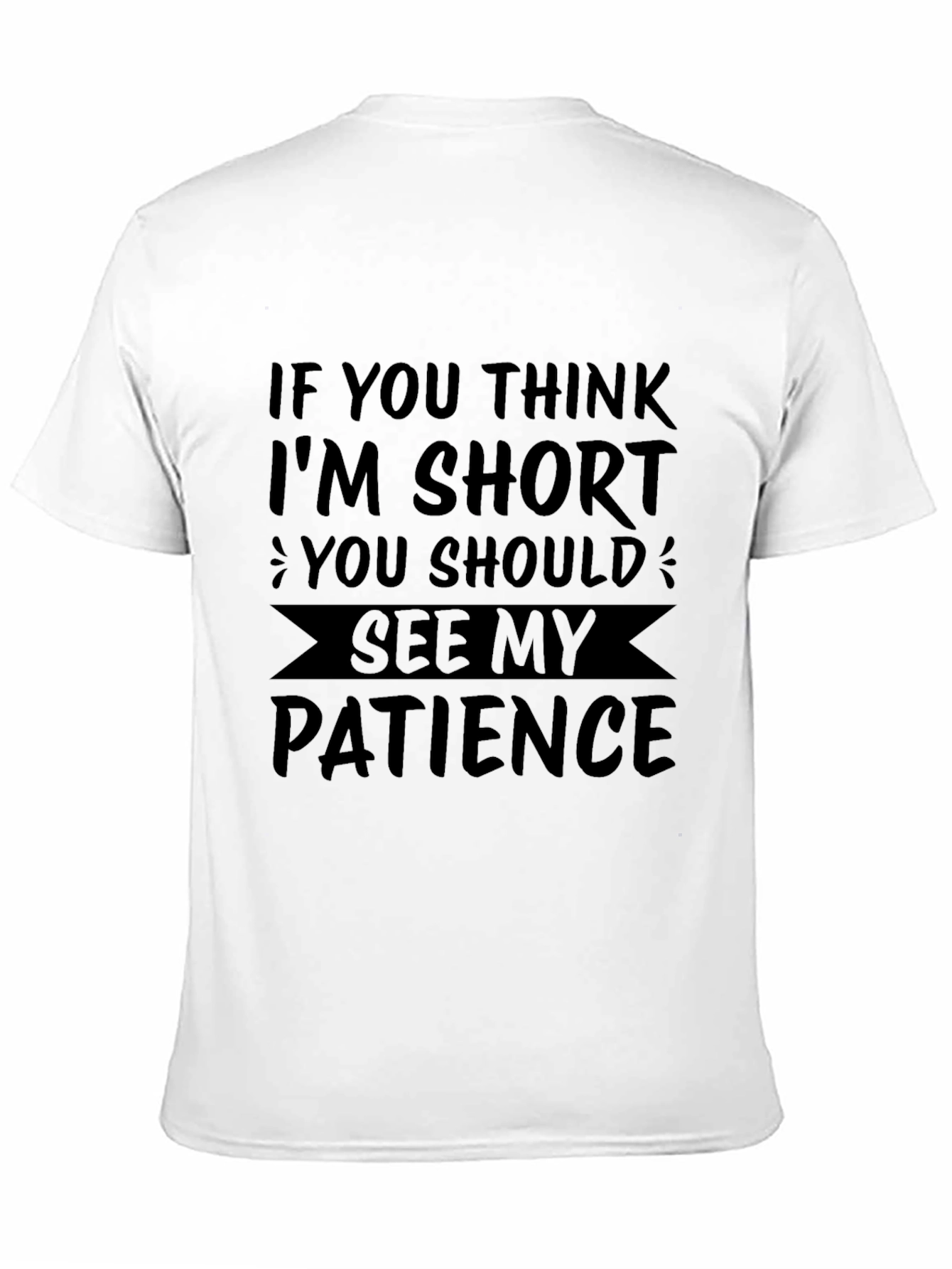 Funny Short Patience Mens Black T-Shirt