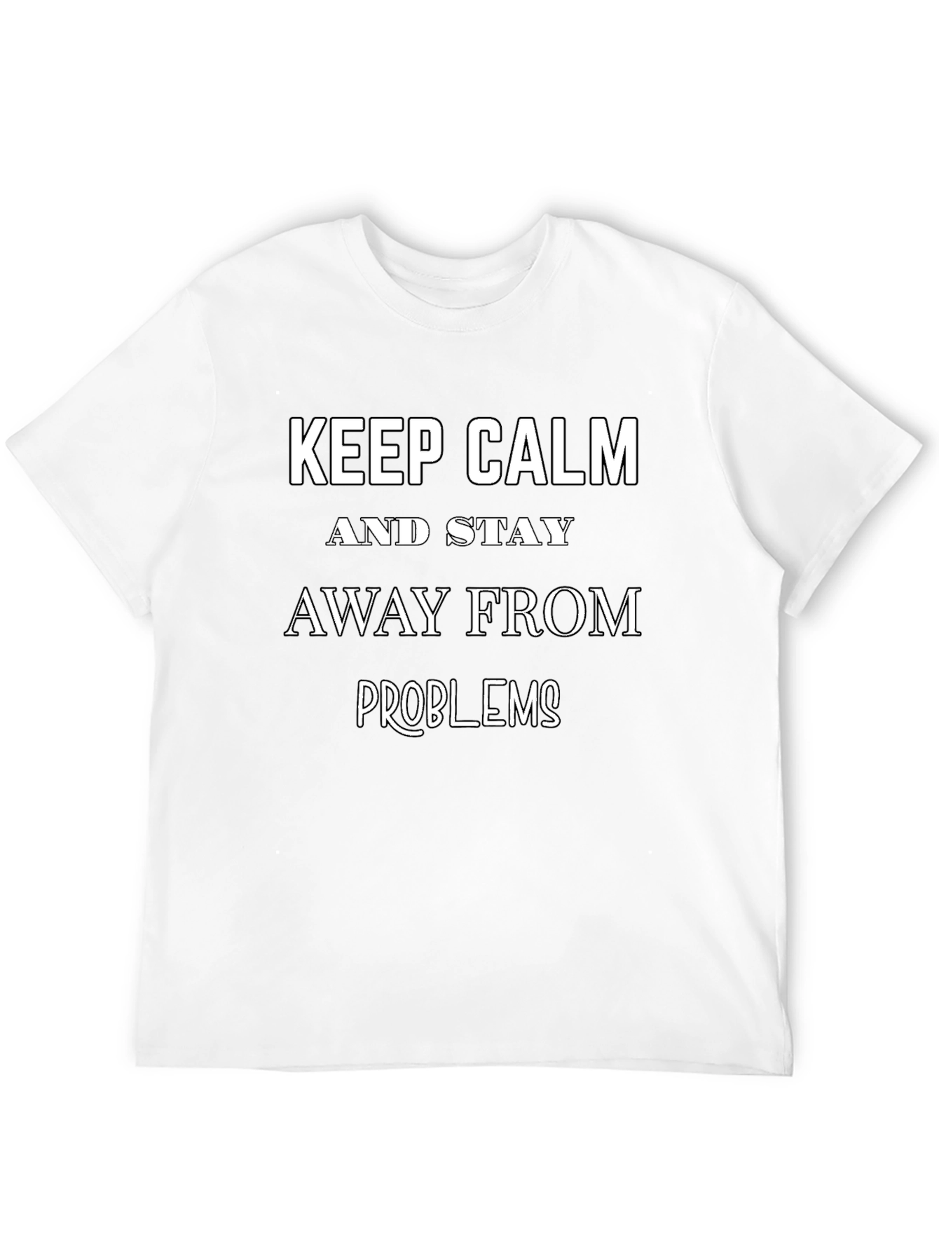 Keep Calm and Stay Away T-Shirt