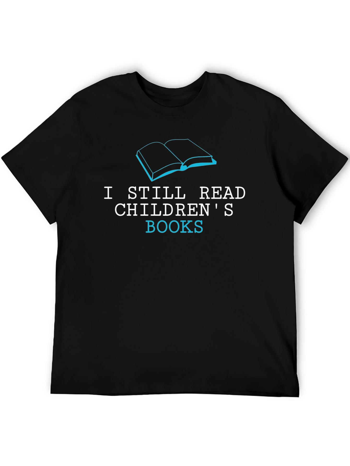 I Still Read Childrens Books Graphic T-Shirt