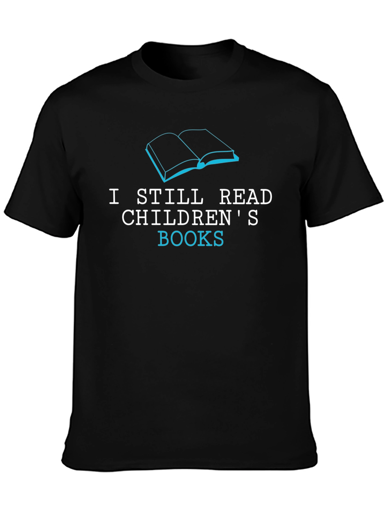 I Still Read Childrens Books Graphic T-Shirt