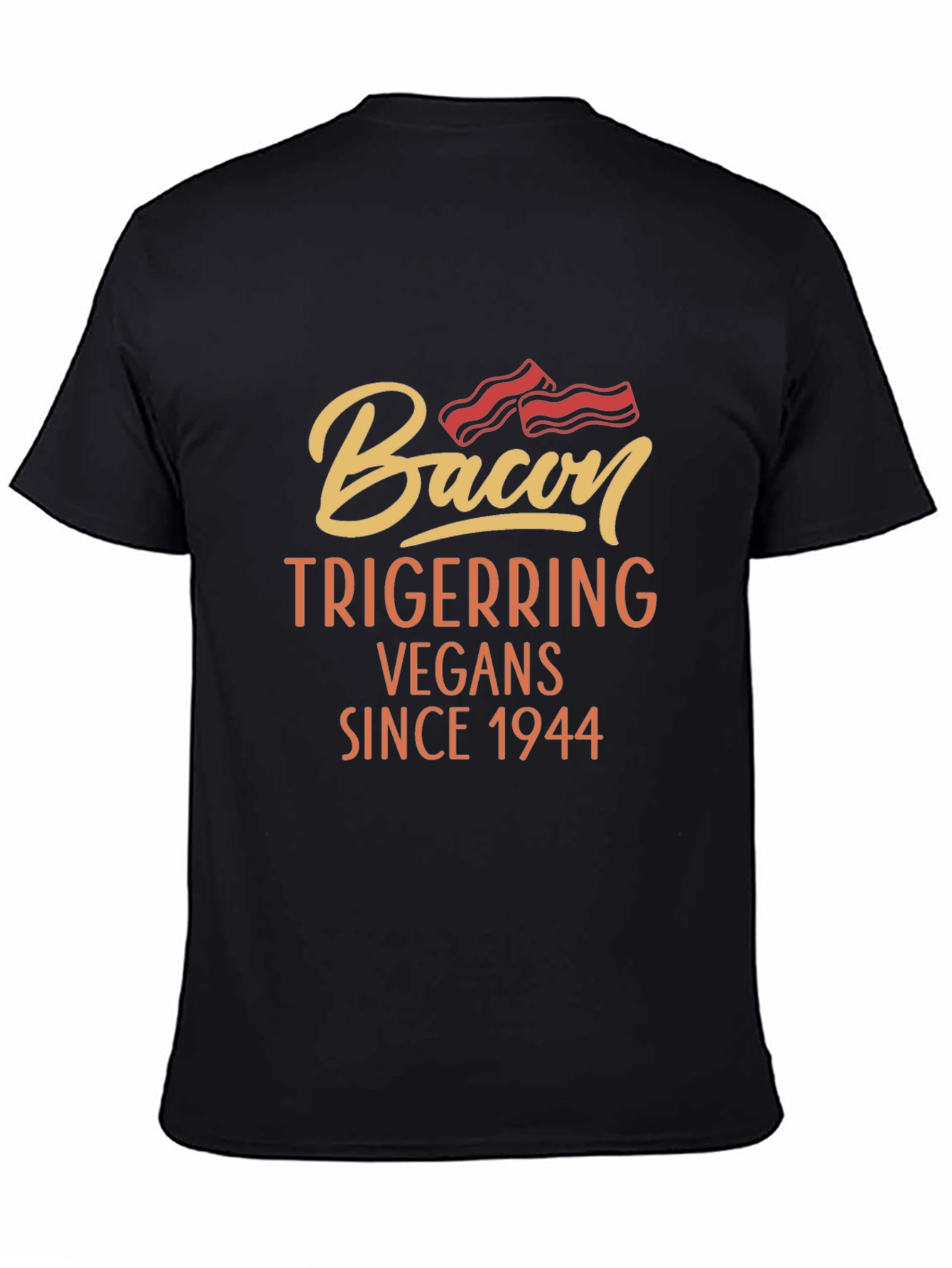 Bacon Triggering Vegans Since 1944 Black T-Shirt