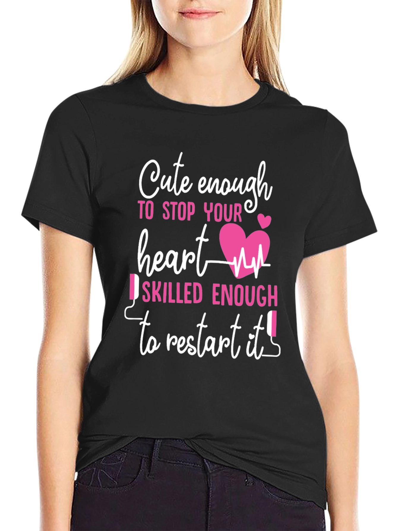 Cute Enough Heart Skilled Nurse T-Shirt