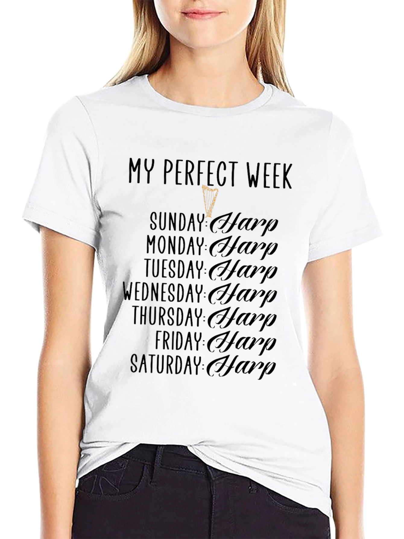 My Perfect Week Harp T-Shirt