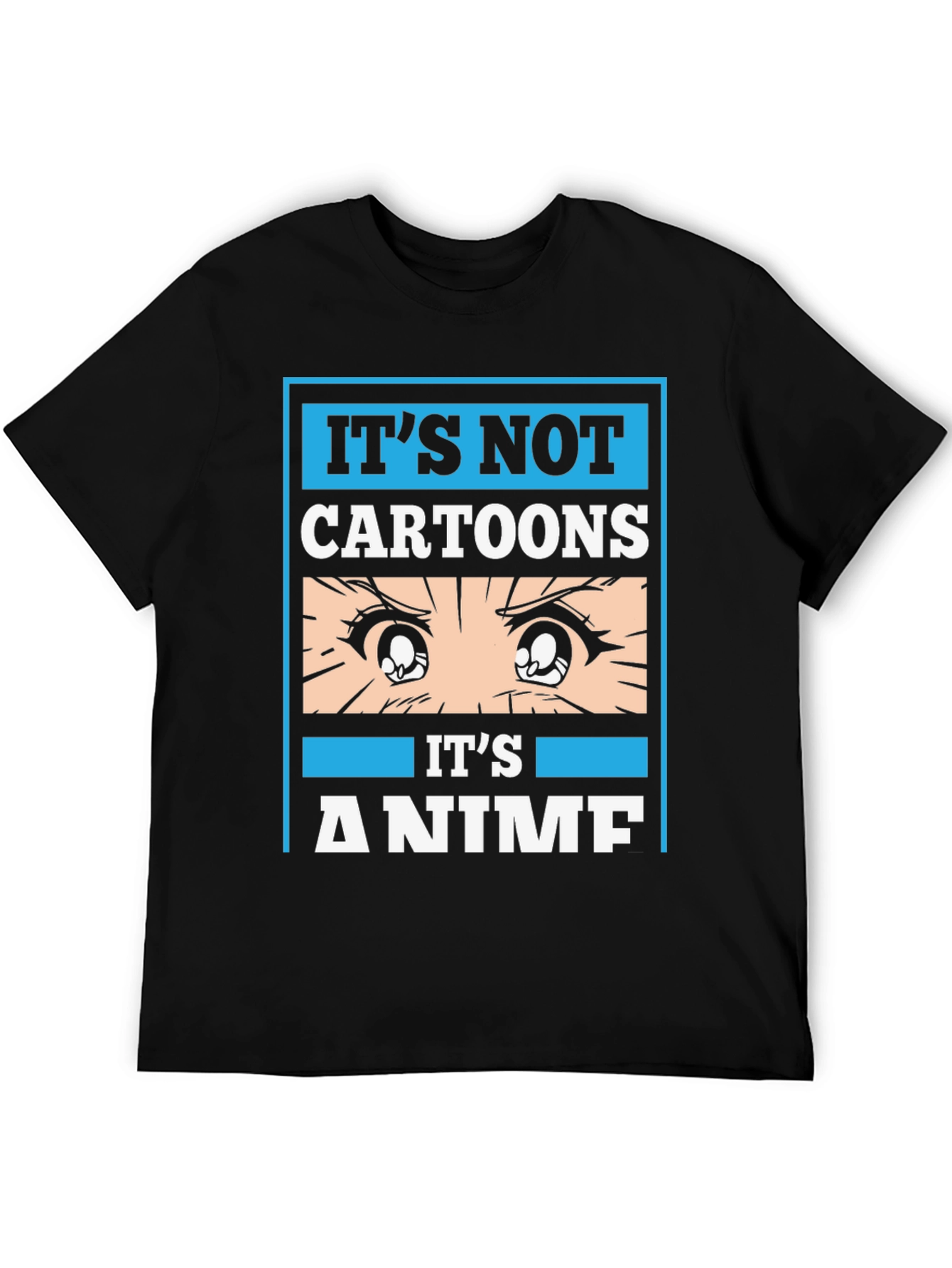 Its Not Cartoons Its Anime T-Shirt