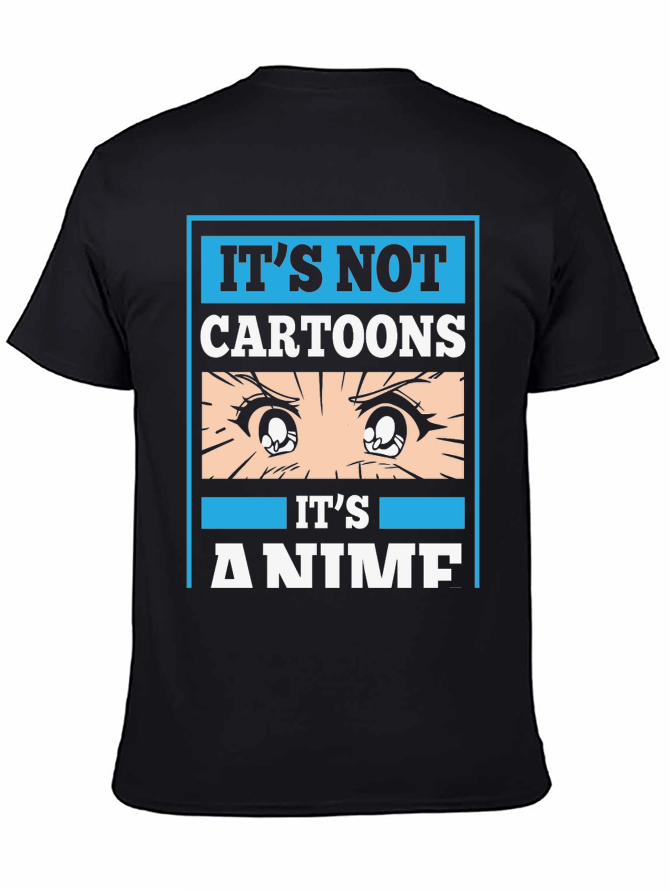Its Not Cartoons Its Anime T-Shirt
